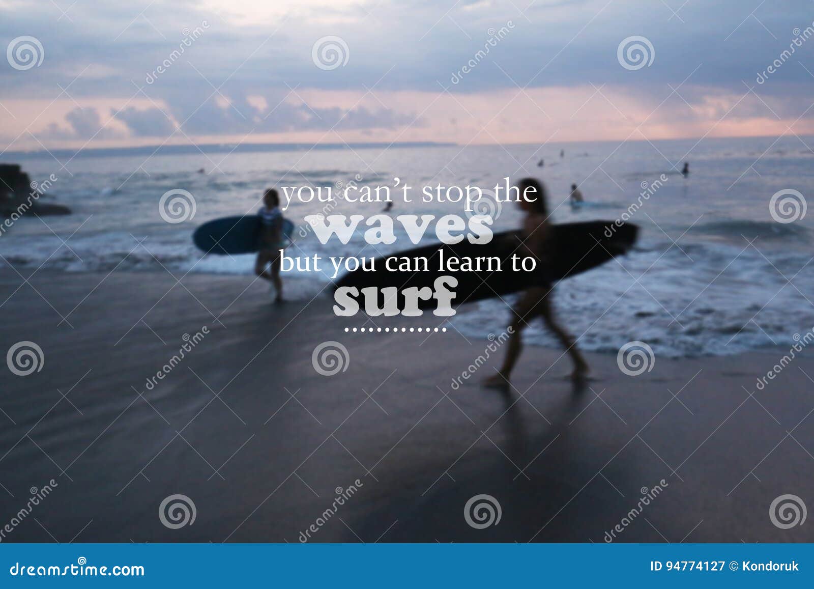 Blurry Sunset On The Beach With Inspirational Quote You Can T Stop The Waves But You Can Learn To Surf Stock Image Image Of Travel Indonesia