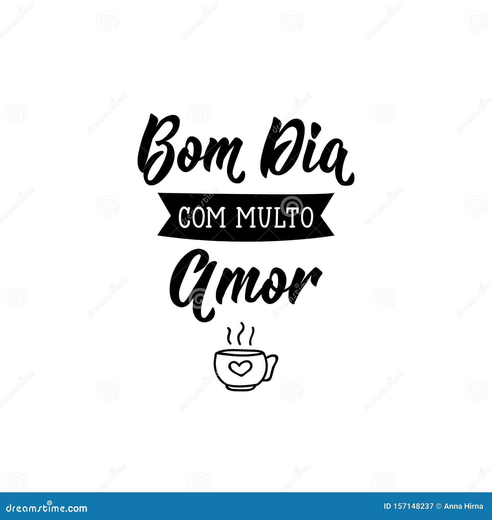 Bonjour Avec Amour En Portugais Illustration De L'encre Avec Lettrage Dessiné à La Main Bom Dia Com Multo Amor Illustration Stock - Illustration du expression, calligraphie: 157148237 Bonjour Avec Amour En Portugais Illustration De L'encre Avec Lettrage Dessiné à La Main Bom Dia Com Multo Amor Illustration Stock - Illustration du expression, calligraphie: 157148237