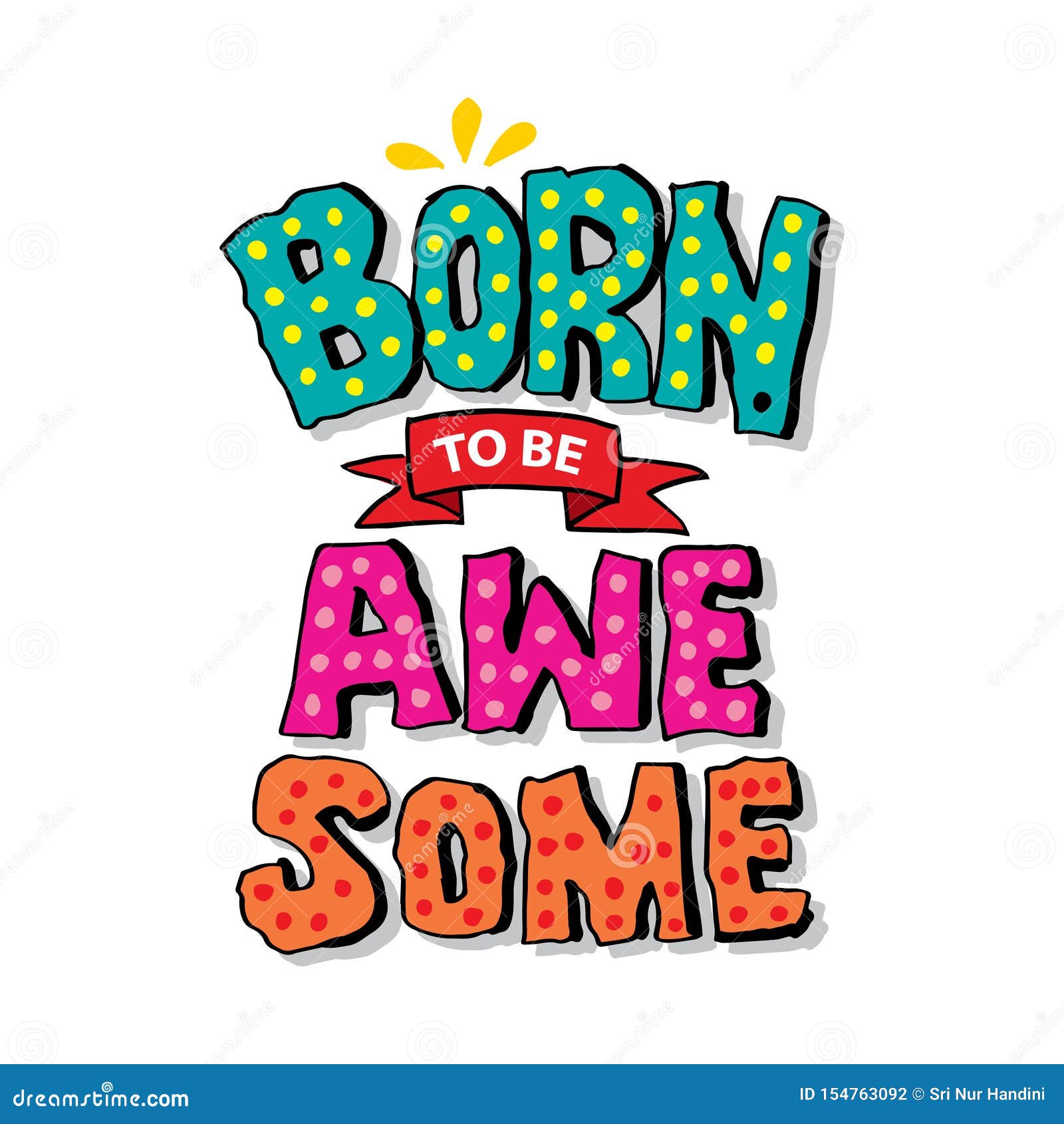 born to be awesome. motivational quote.
