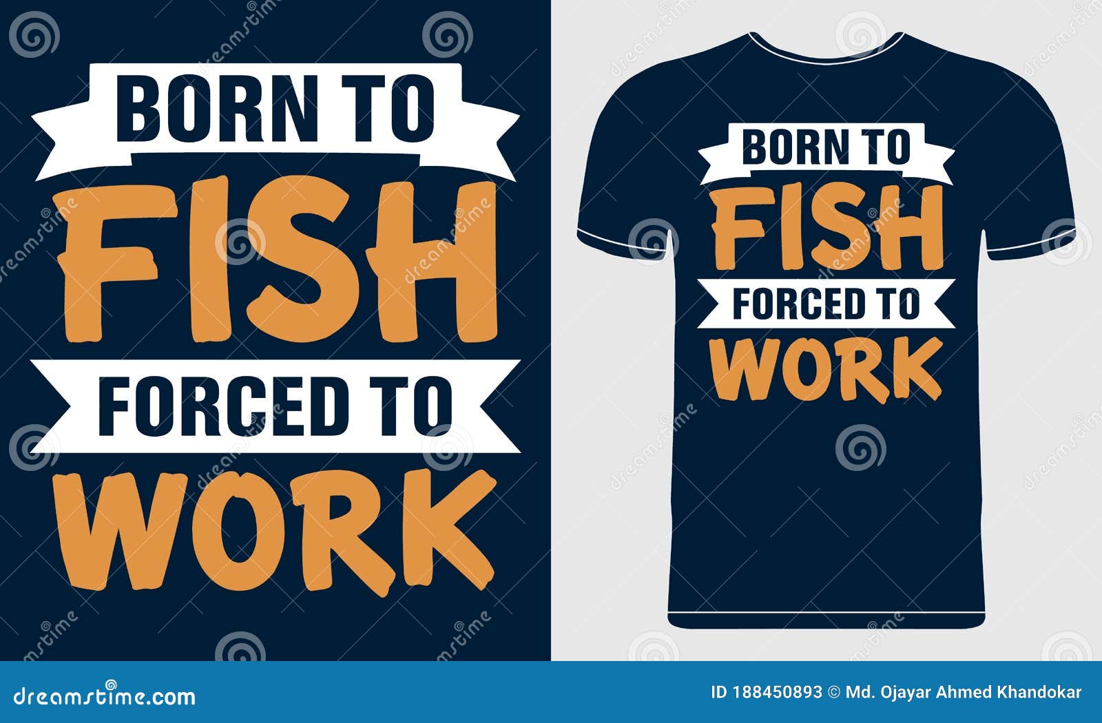 Born To Fish Forced To Work. Vector Illustration Quotes on Blue