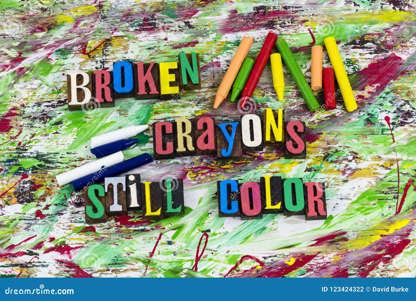 broken crayons still color crayon education knowledge wisdom