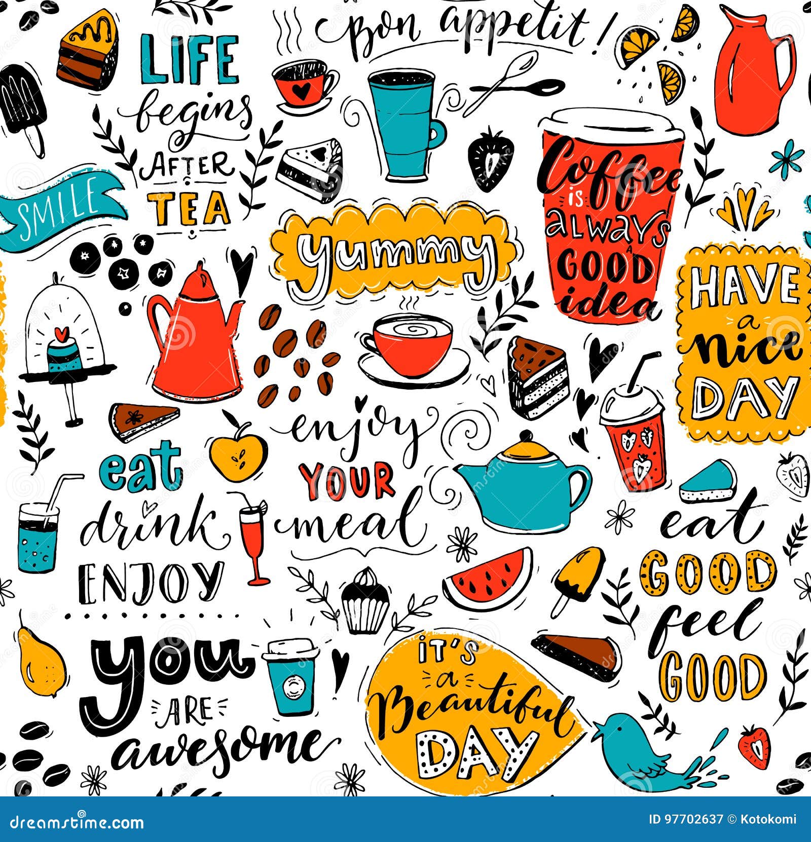 cafe pattern with doodle tea pots, cups, inspirational quotes and desserts. coffee is always a good idea. eat good, feel