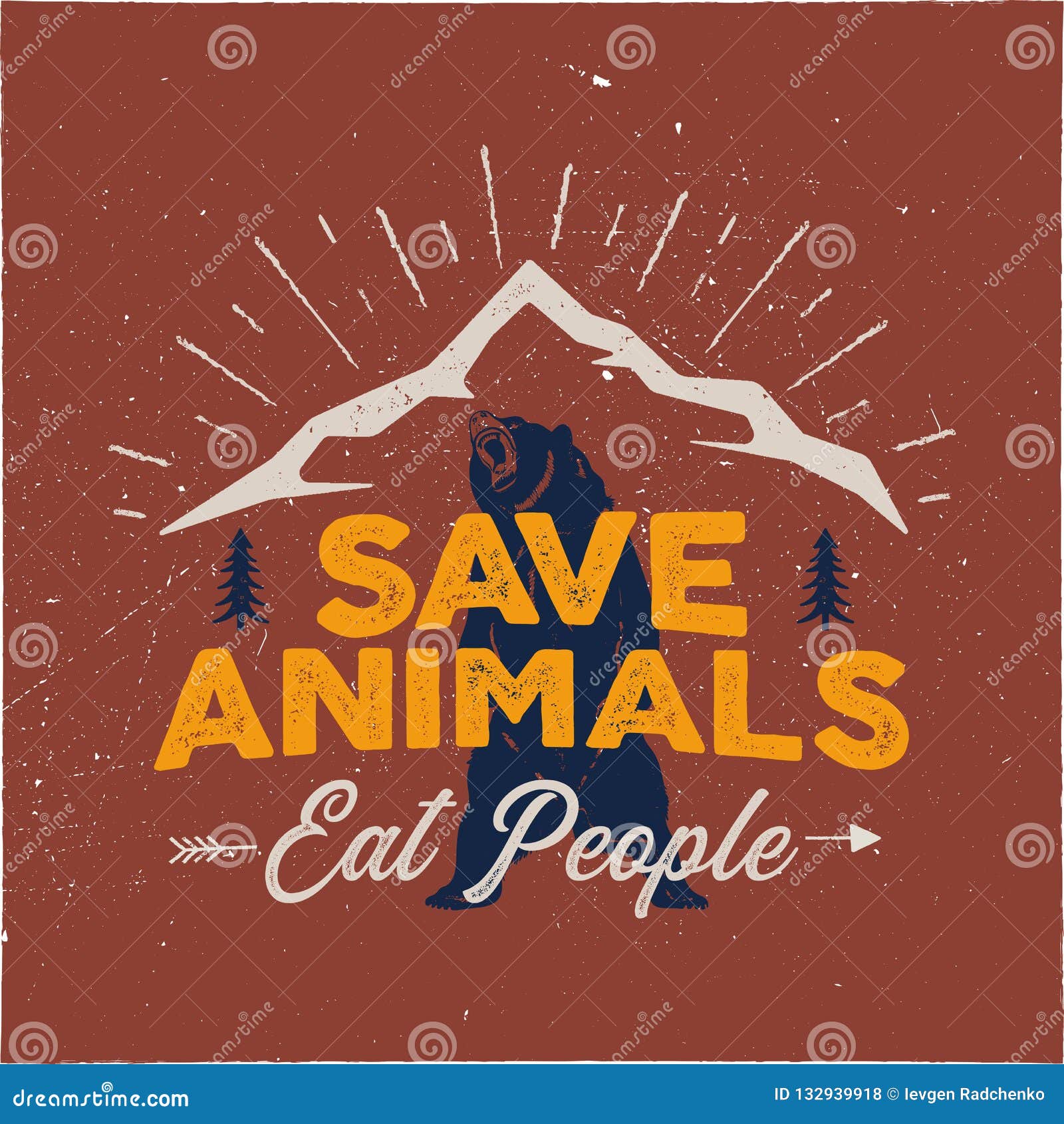 Camping Emblem Art. Wilderness Poster with Bear, Mountains, Trees. Save  Animals - Eat People Quote Stock Vector - Illustration of badge, logo:  132939918