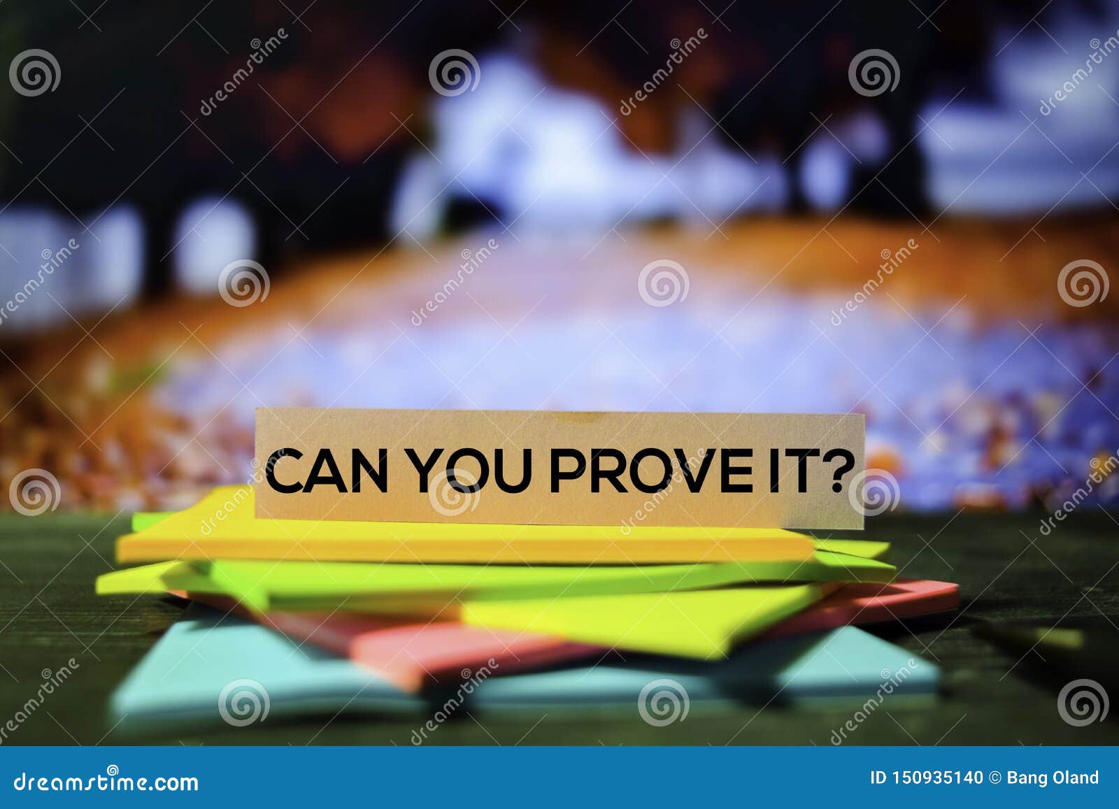 can you prove it? on the sticky notes with bokeh background