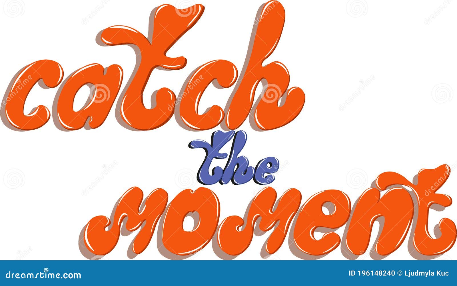 Catch the moment lettering stock vector. Illustration of carpe 196148240