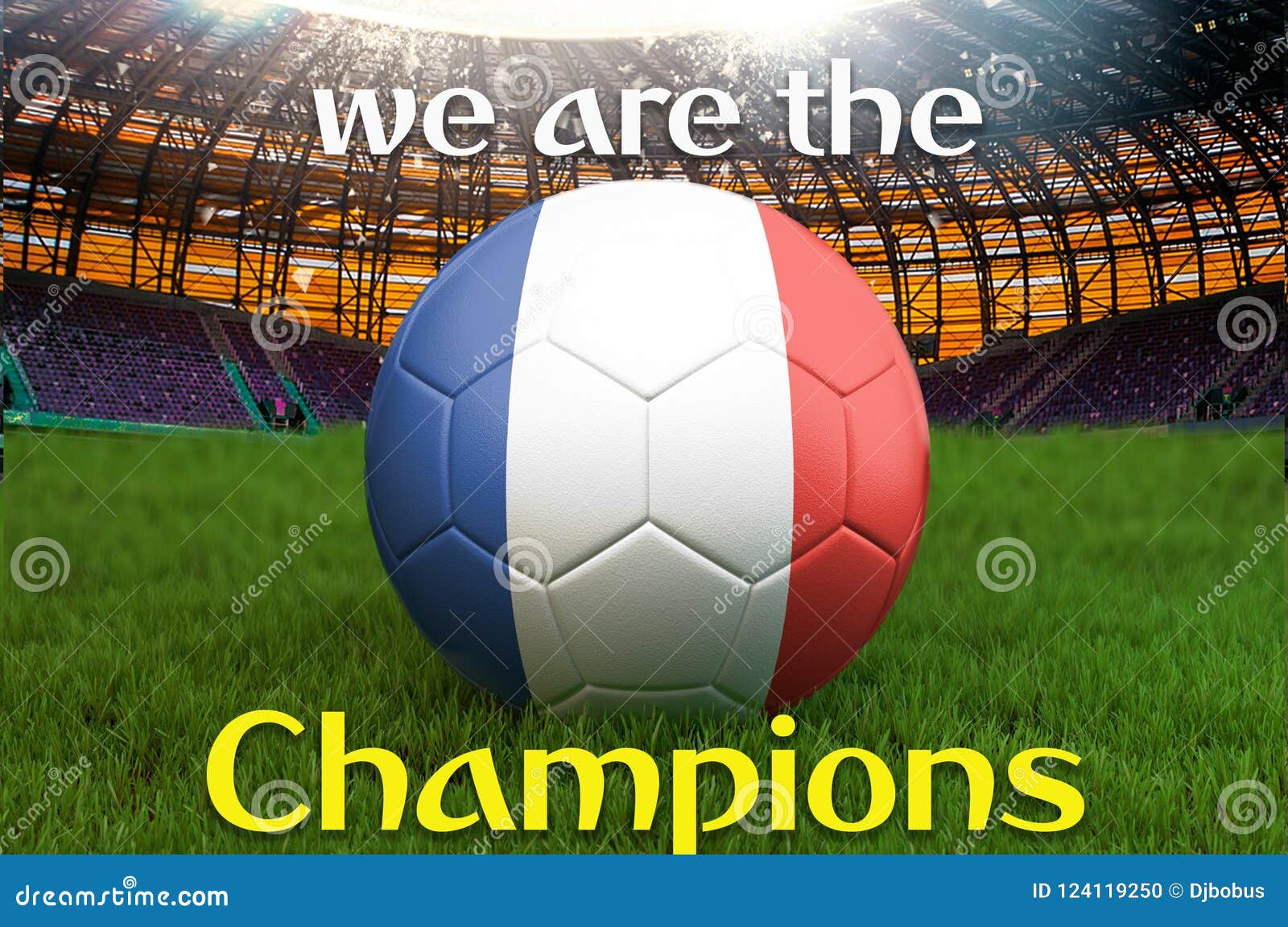 We are the Champions on French Team on Big Stadium Background. France Team Competition Concept. France Flag Ball Stock Illustration - Illustration soccer, symbol: 124119250