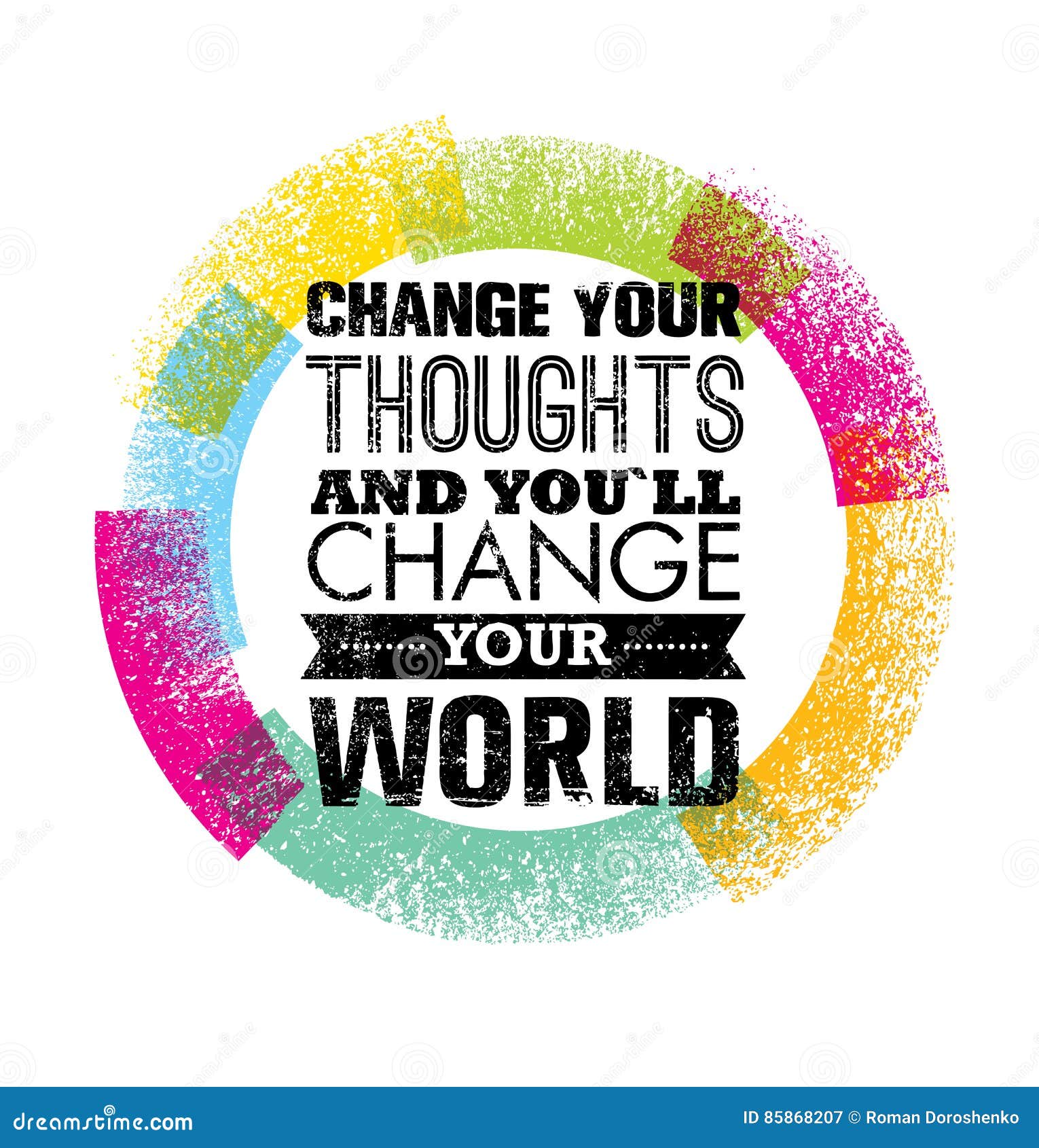 change your thoughts and you will change your world motivation quote. creative  typography concept