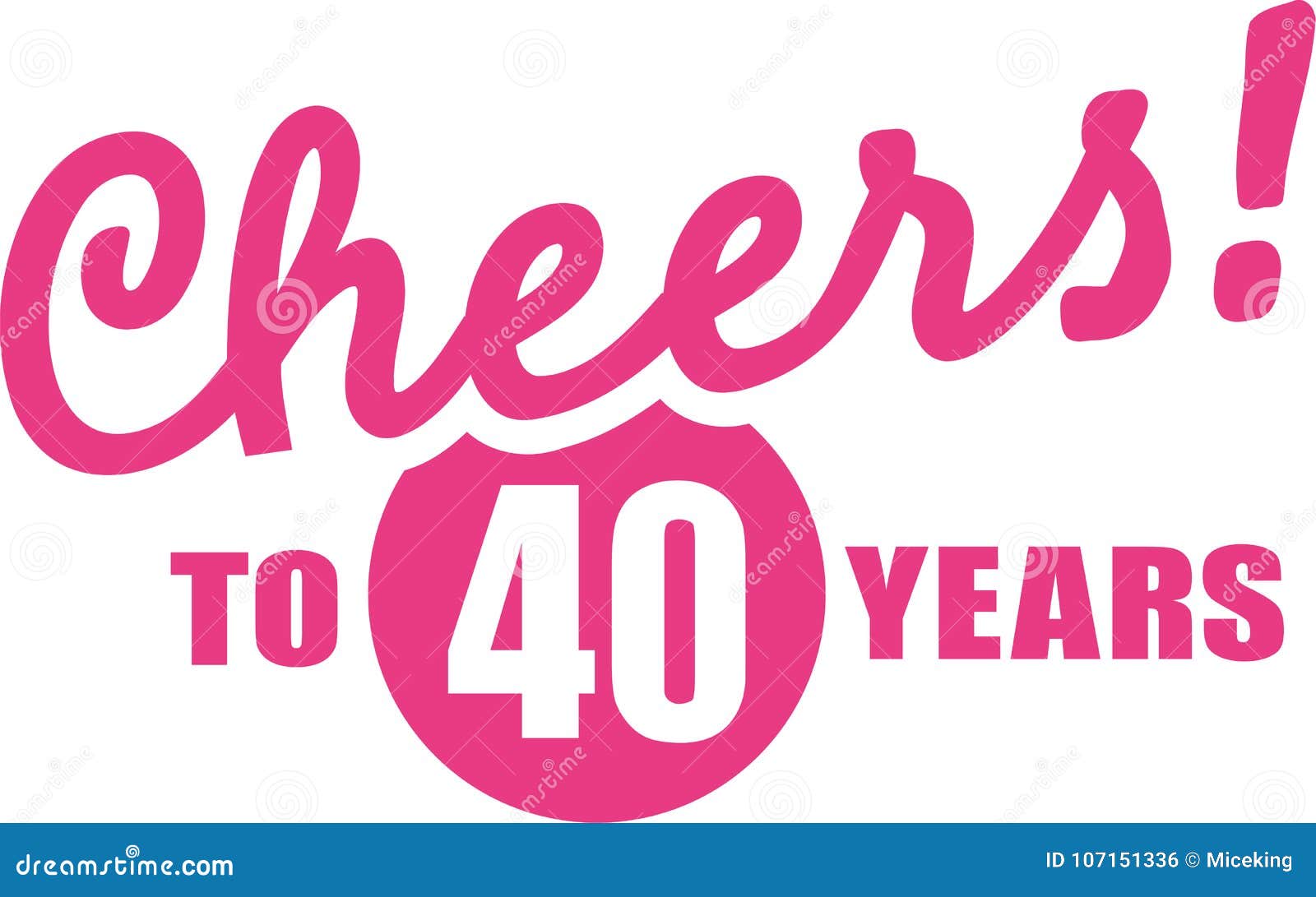 Cheers To 40 Years - 40Th Birthday Stock Illustration - Illustration Of  Special, Important: 107151336