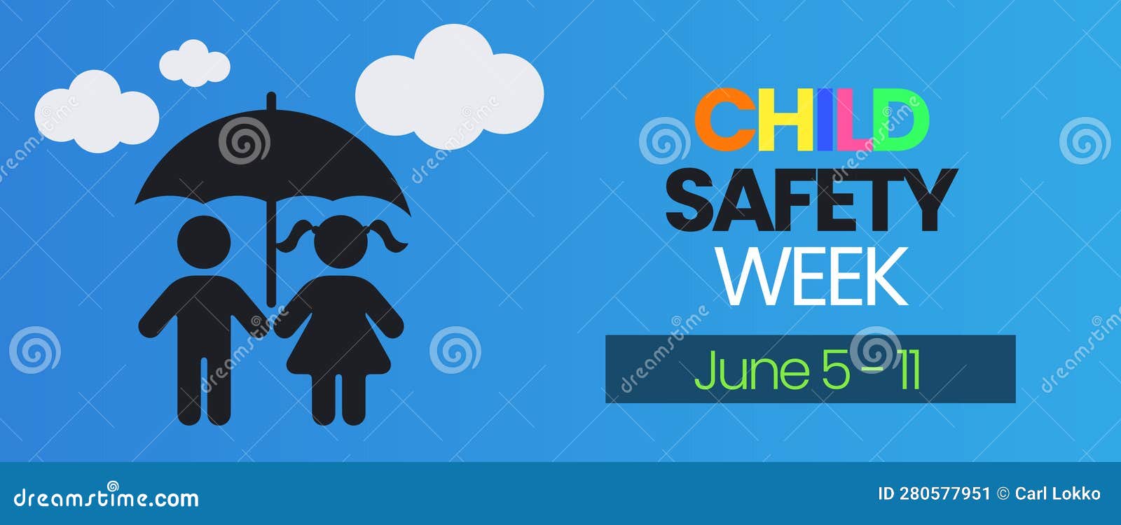 Child Safety Child Safety Week. June 5 11. Observed in Annually in