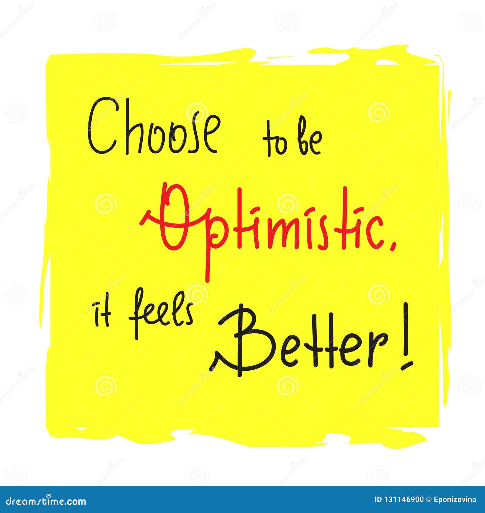 List 104+ Images choose to be optimistic it feels better Latest