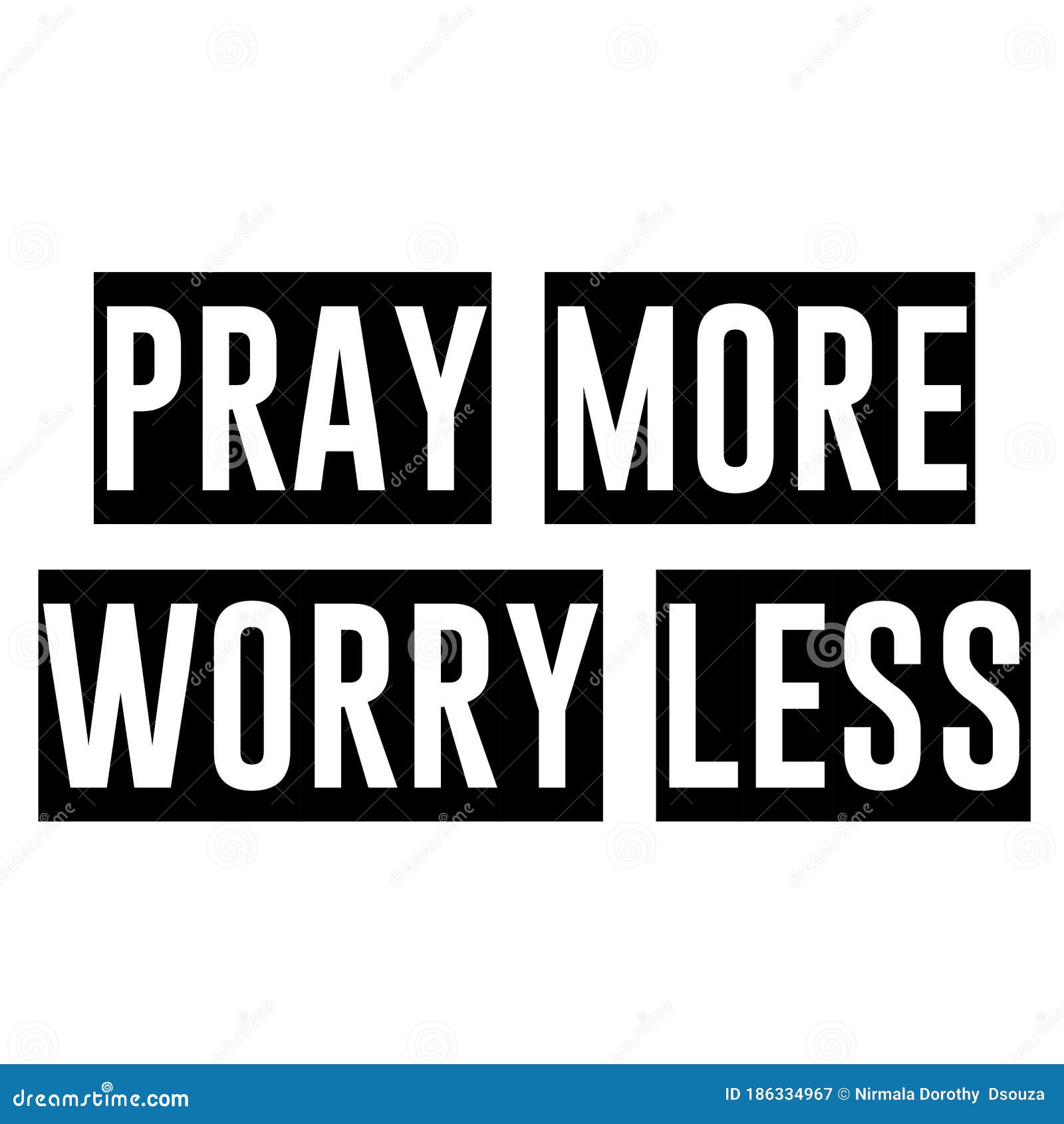 Pray More Worry Less Christian Quote For Print Stock Illustration