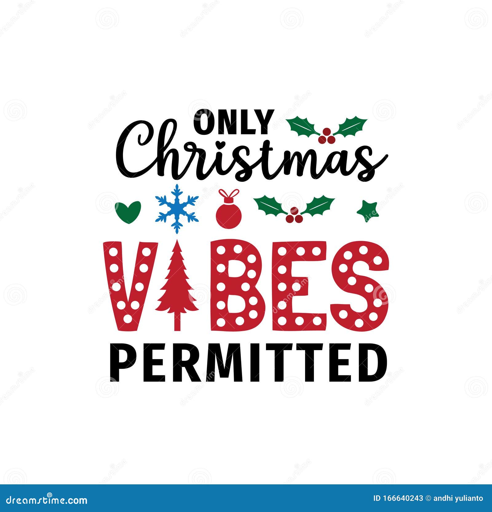 Only Christmas Vibes Permitted Funny Greeting Text Vector Christmas