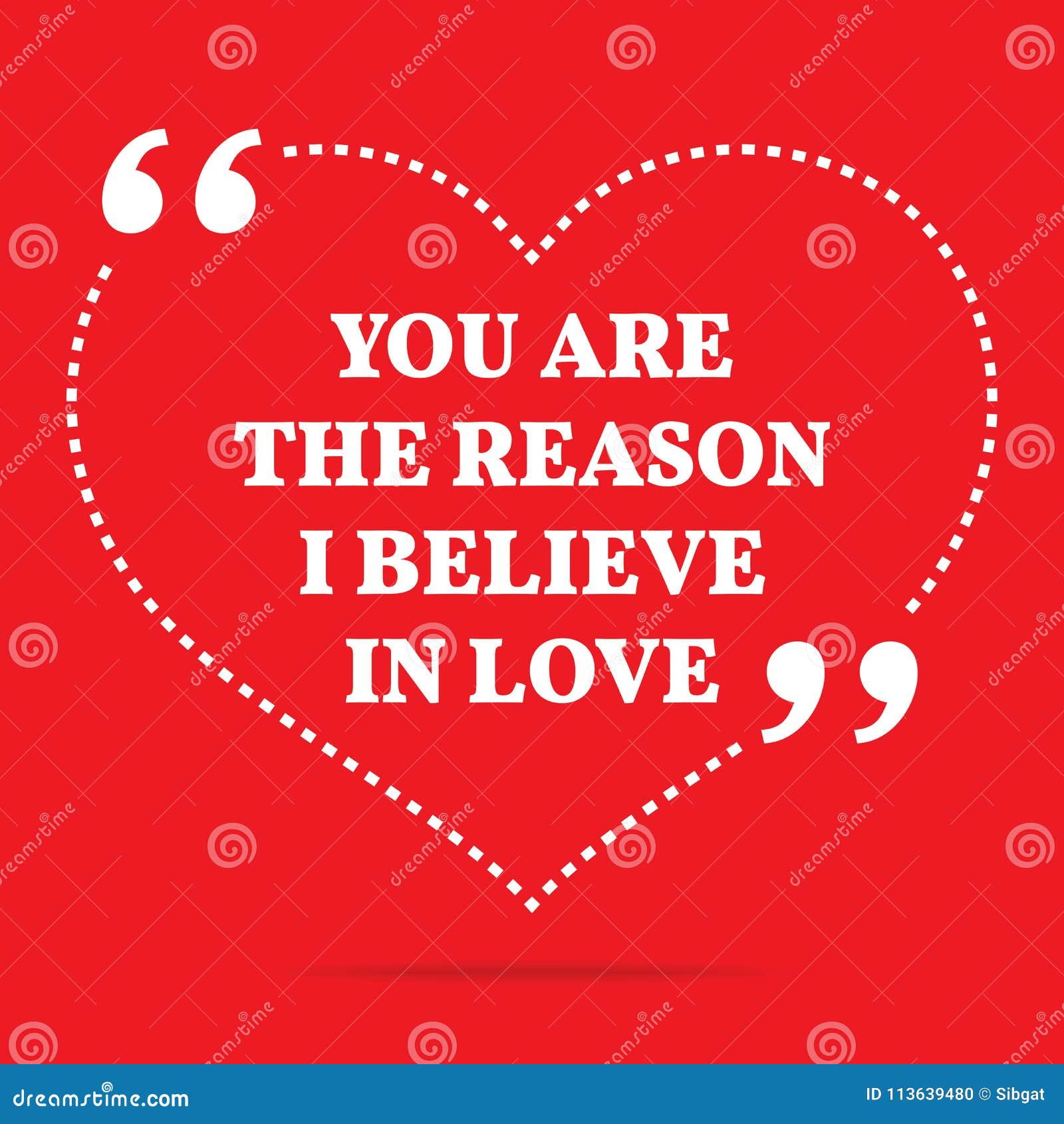 Citation Inspiree D Amour Vous Etes La Raison Que Je Crois A L Amour Illustration De Vecteur Illustration Du Abstrait Coeur