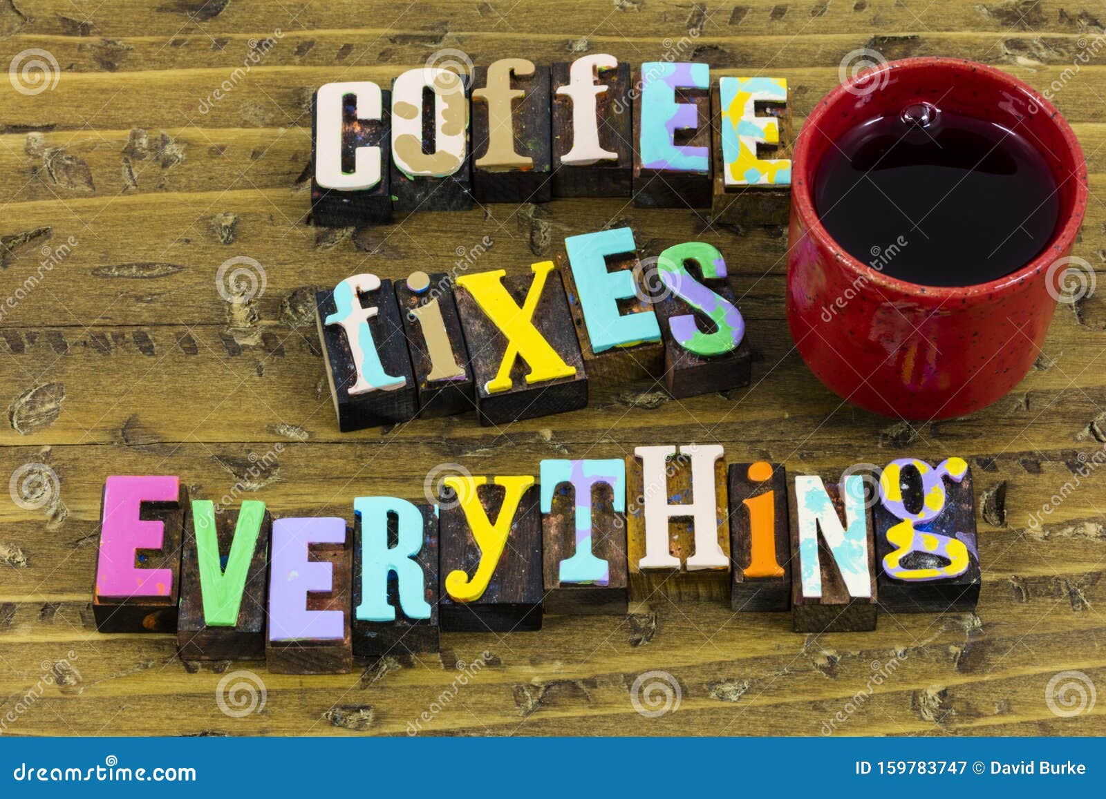 Coffee Cup Break Fixes Everything Relax Enjoy Time Stock Image Image of type, enjoy 159783747