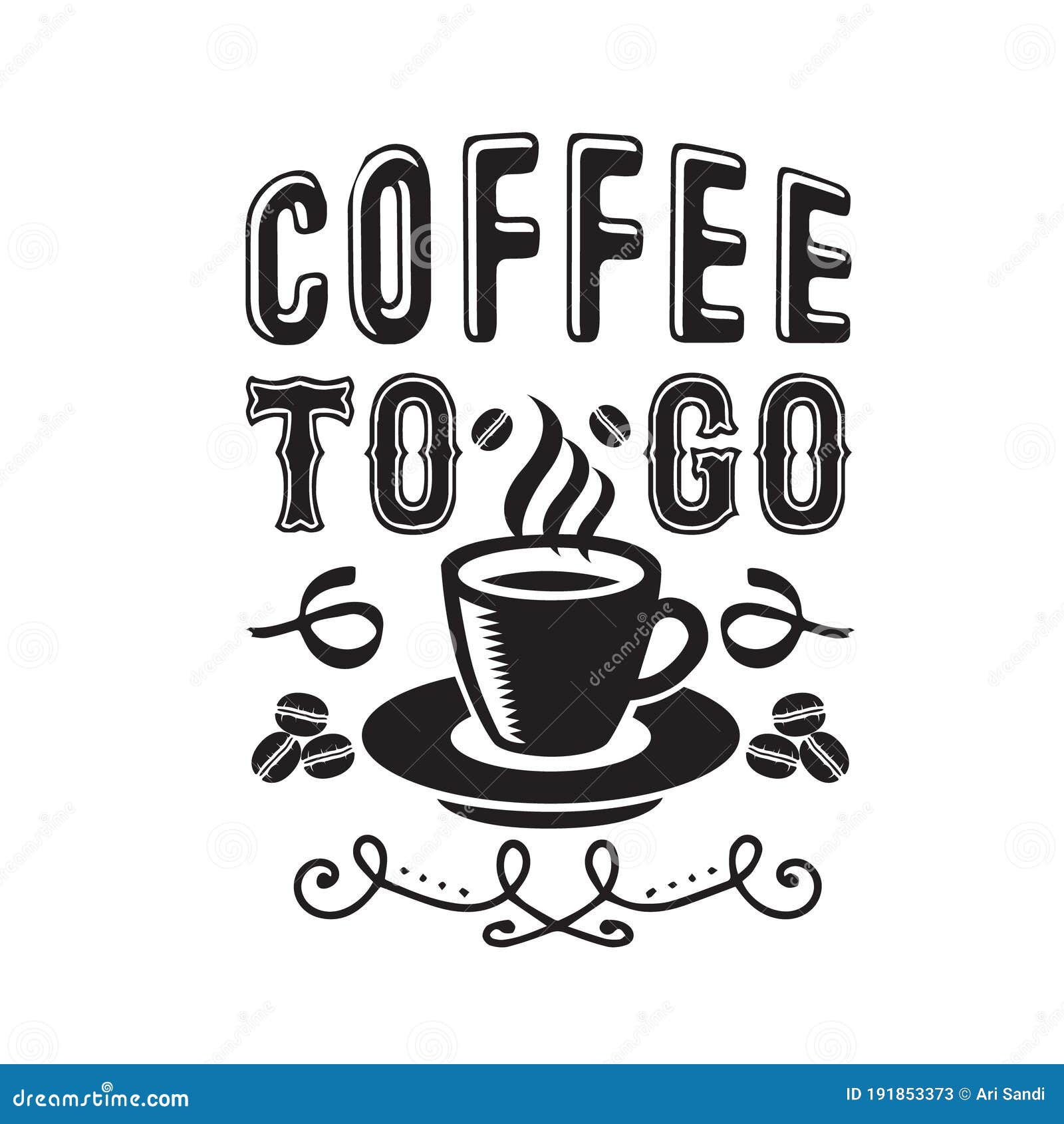 Coffee Quote and Saying Good for Print. Coffee To Go Stock Illustration