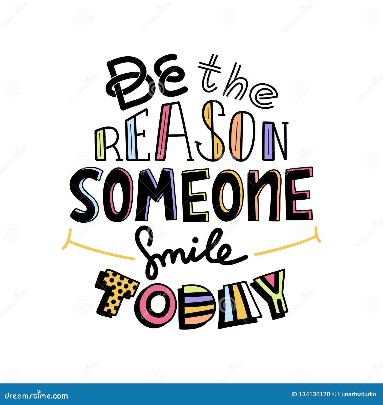 Colorful Be the Reason Someone Smiles Today. Funny Creative Motivation Quote.  Colorful Vector Typography Banner Inspiration Stock Vector - Illustration  of concept, script: 134136170
