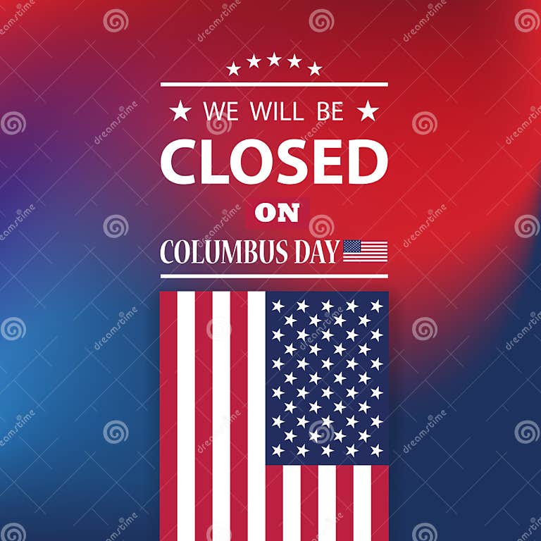 Columbus Day Background Design. we Will Be Closed on Columbus Day. Stock Illustration