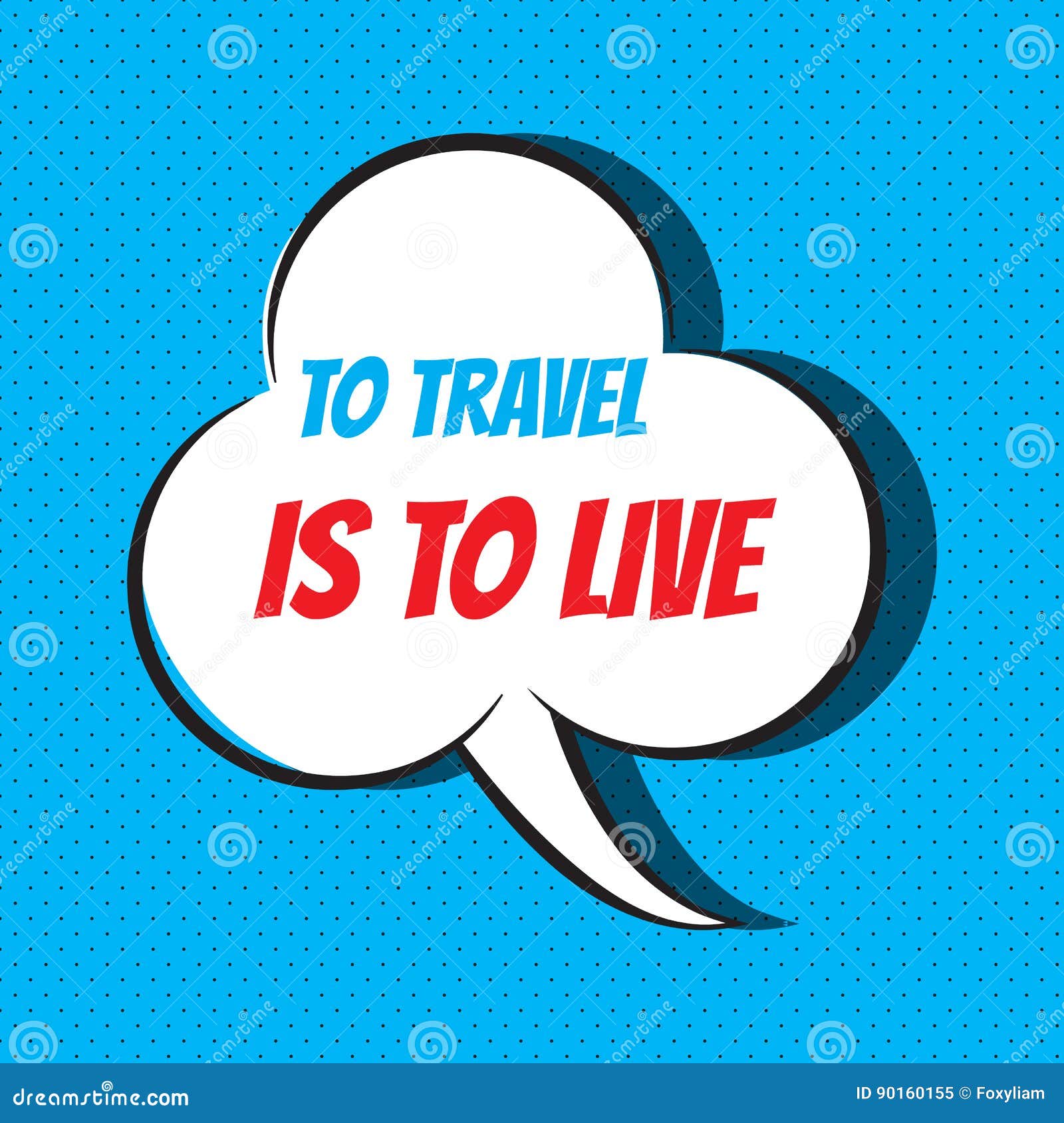 Comic Speech Bubble with Phrase To Travel is To Live Stock Vector