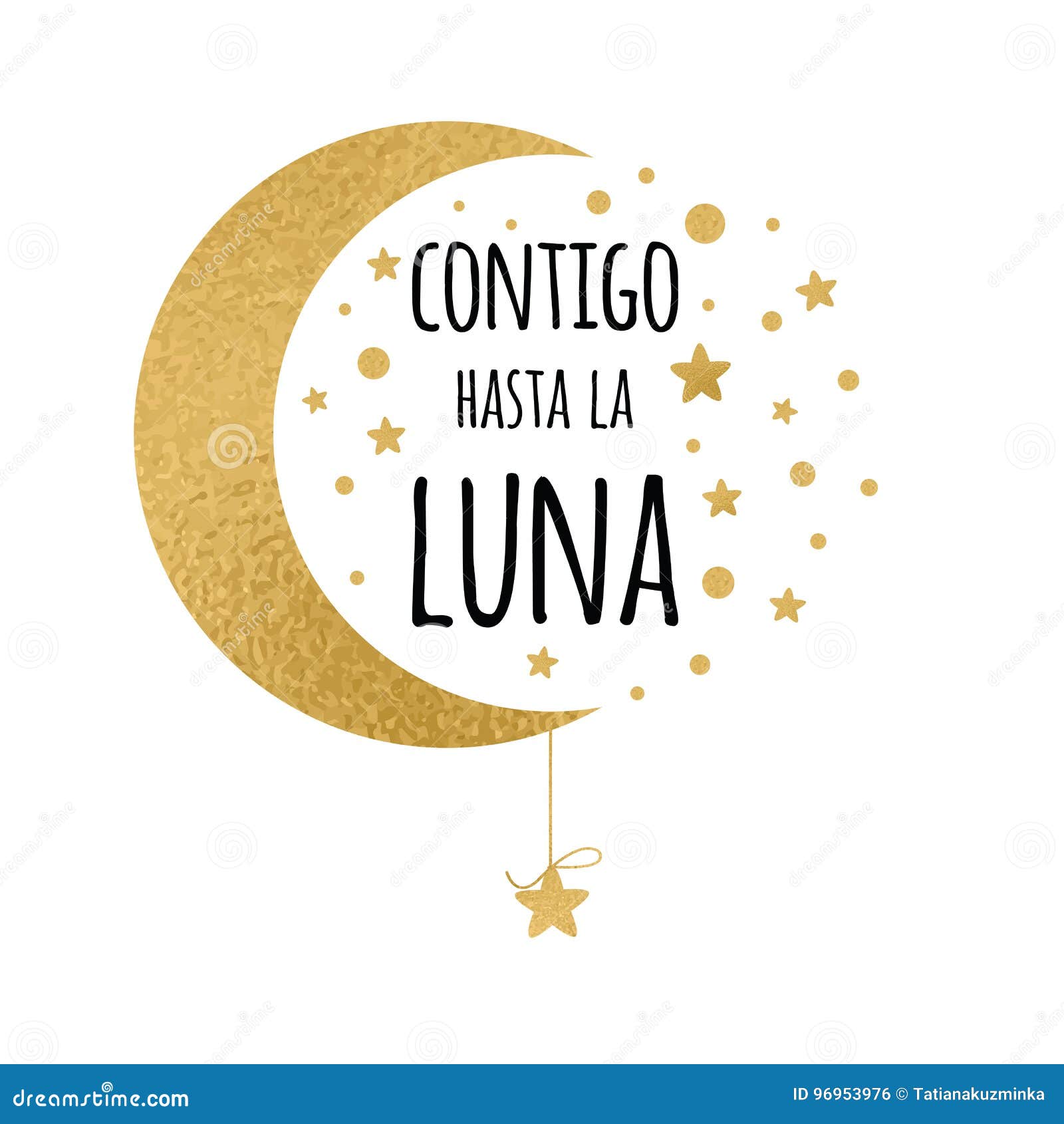 Con Usted Hasta La Luna La Frase Manuscrita Del Amor Para Su Diseño Con Oro  Protagoniza En Lengua Española Ilustración del Vector - Ilustración de  cartel, extracto: 96953976