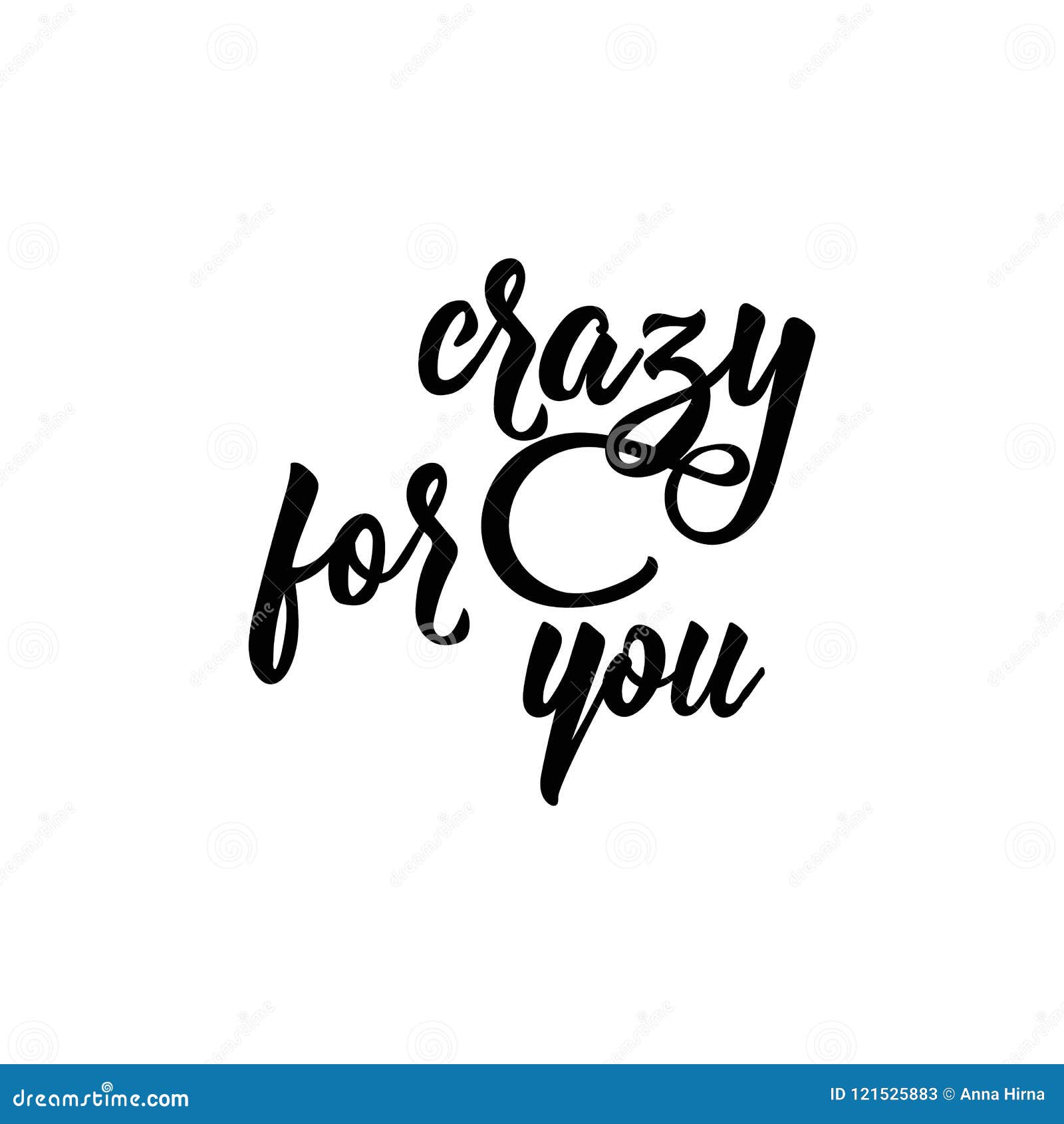 Crazy For You Lettering Romantic Quote Calligraphy Vector Illustration Stock Illustration Illustration Of Quote Poster