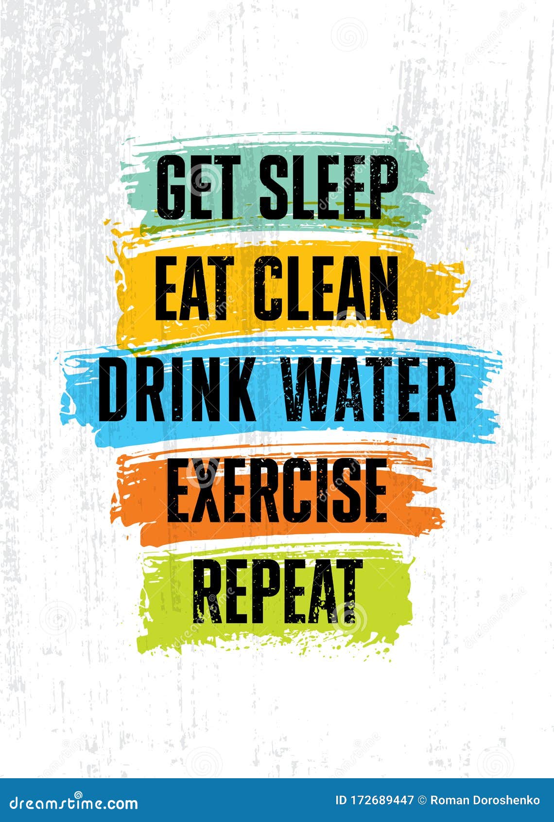 Get Sleep. Eat Clean. Drink Water. Exercise. Repeat. Inspiring Typography  Motivation Quote Banner on Textured Background Stock Vector - Illustration  of inspirational, health: 172689447