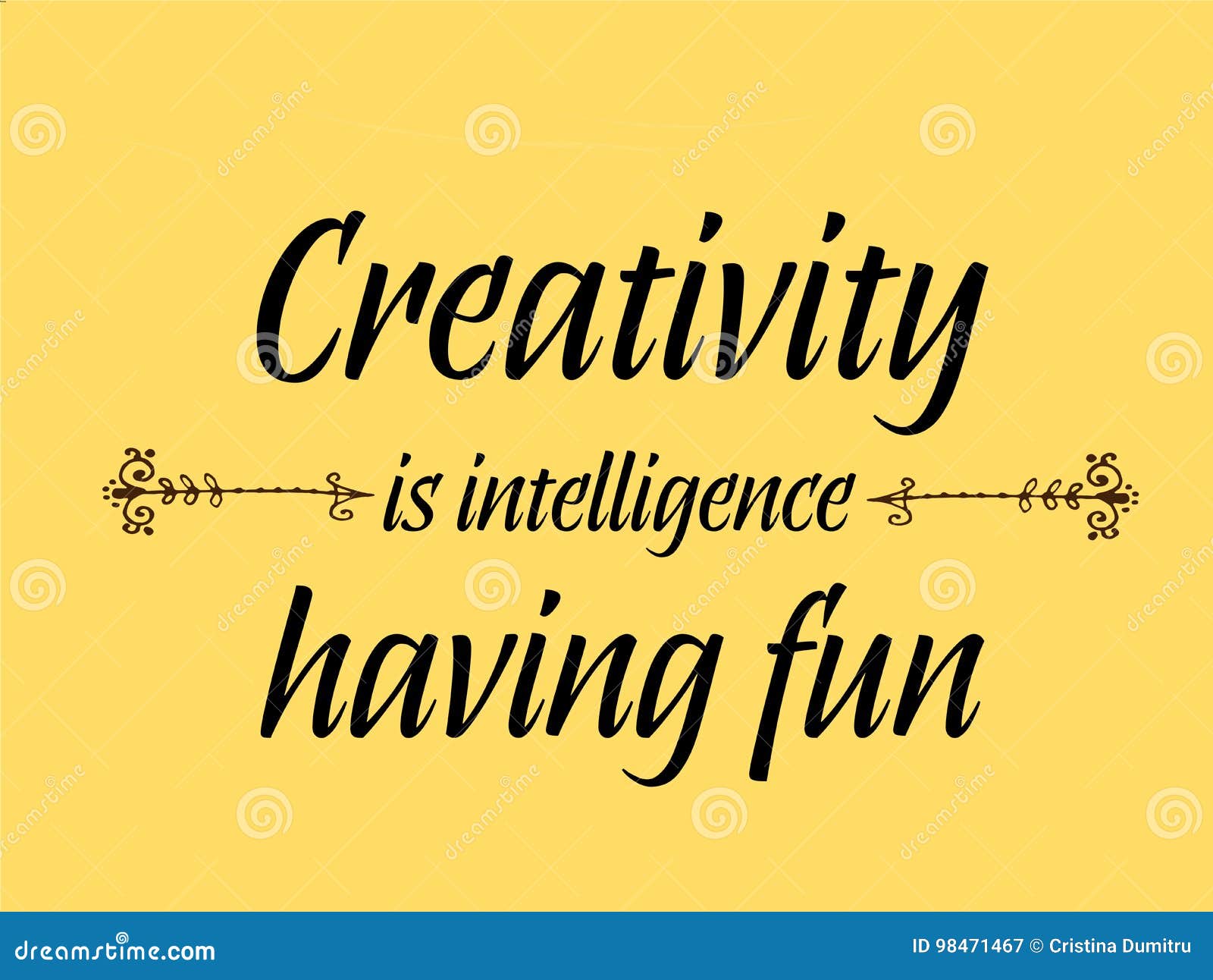 Quotes On Having Fun Creativity is Intelligence Having Fun Quotes Stock Vector - Illustration of quotes, design: 98471467