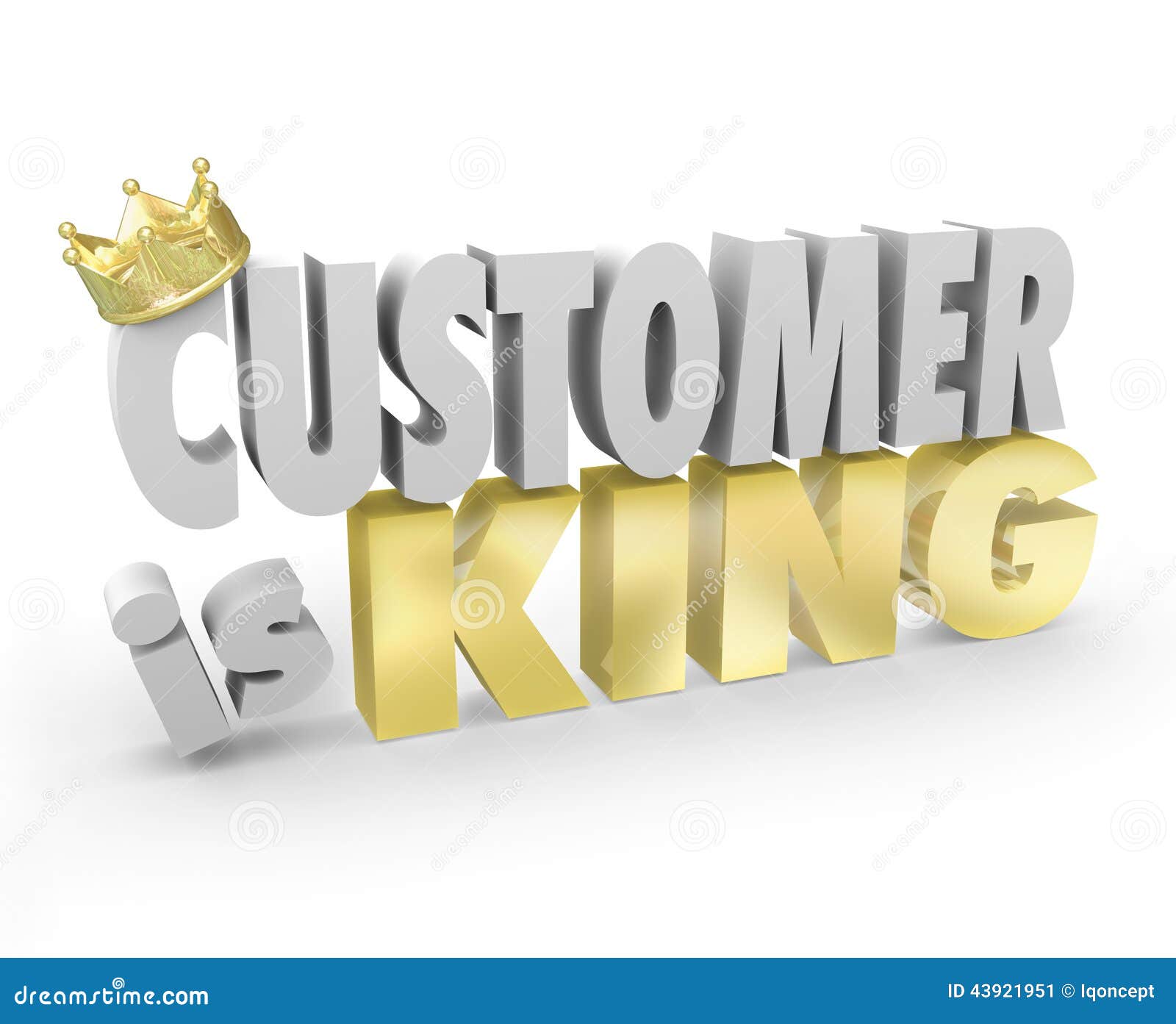 Customer Is King 3d Words Crown Top Priority Service Stock Illustration - Image: 43921951