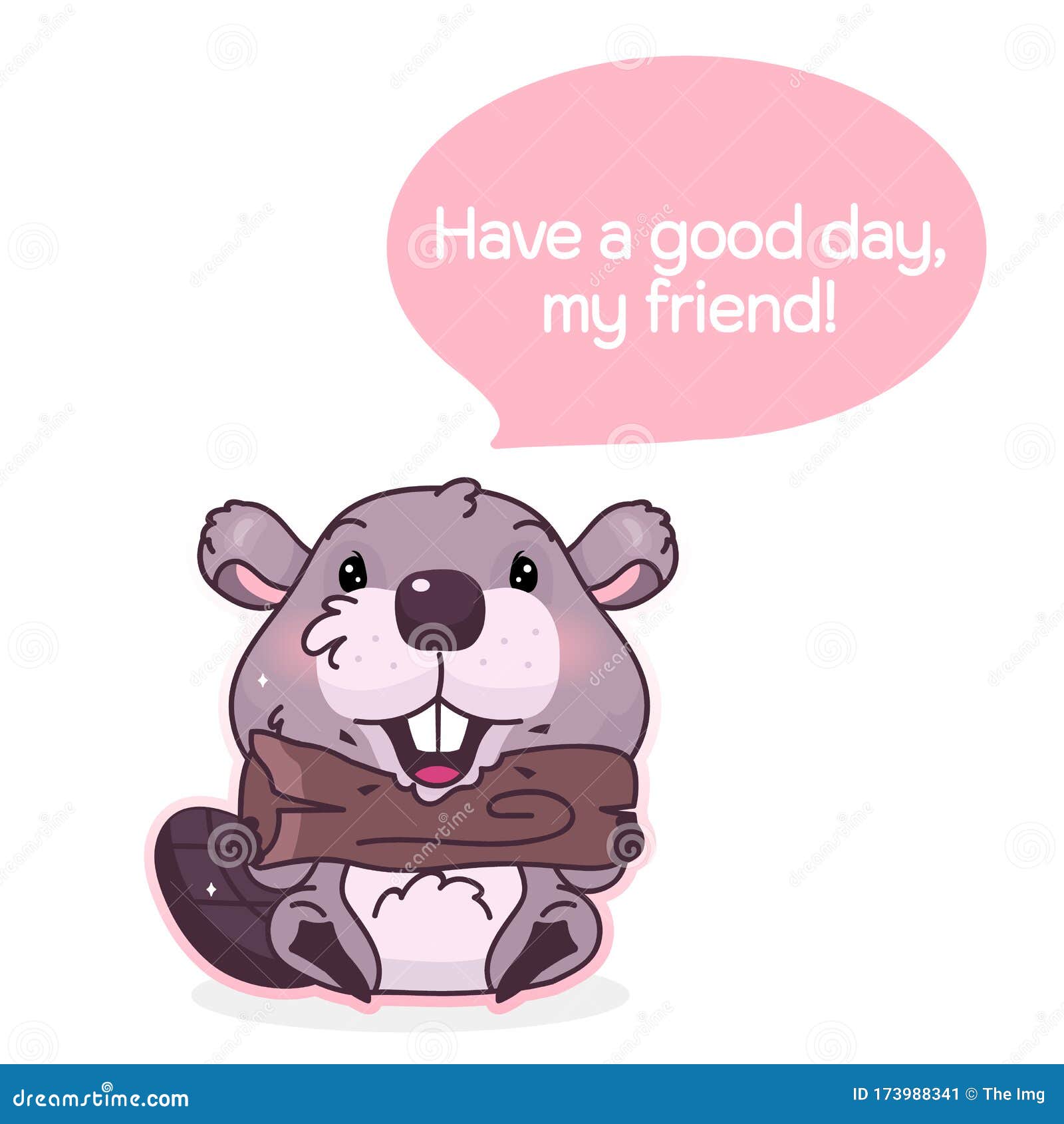 Cute Beaver Cartoon Kawaii Vector Character. Have a Good Day My Friend  Phrase Inside Speech Bubble Stock Vector - Illustration of cartoon, rodent:  173988341