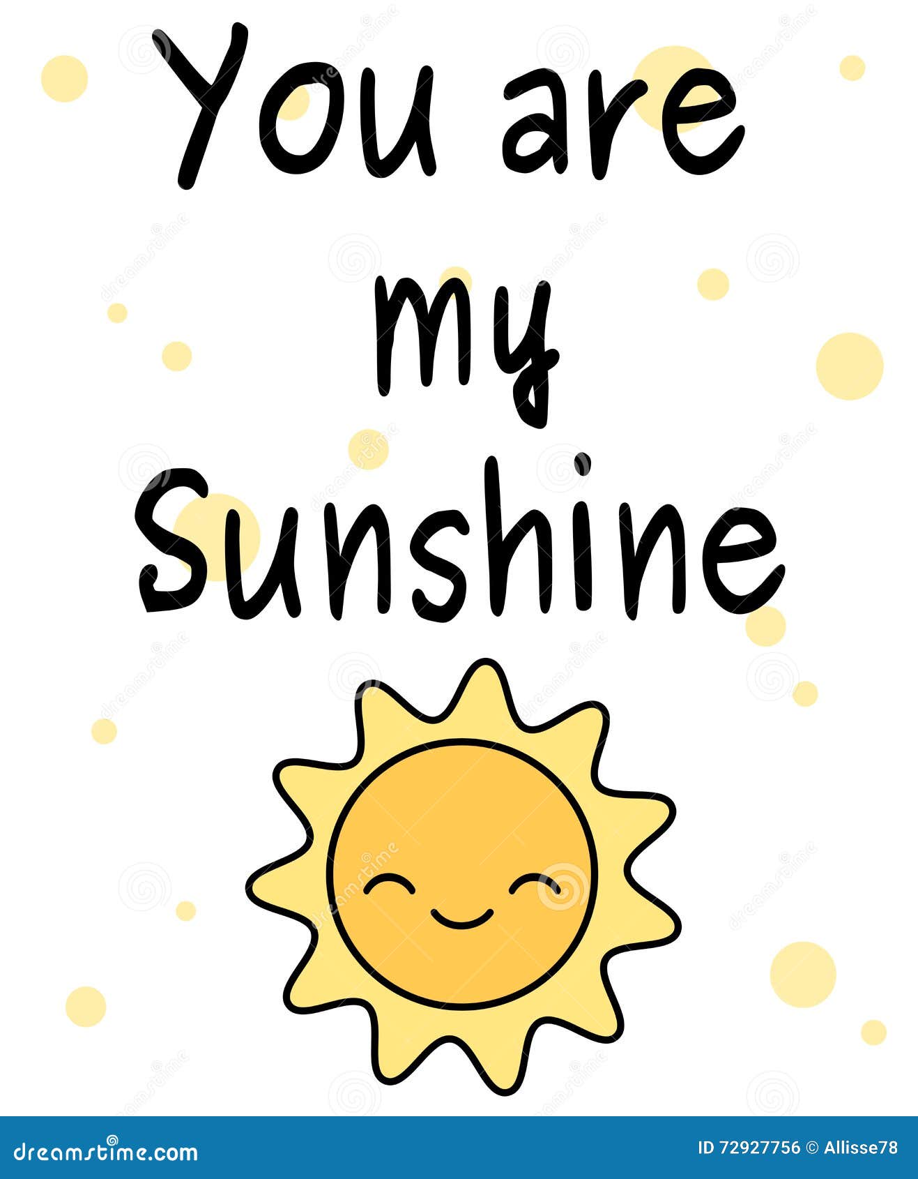 Cute Cartoon You are My Sunshine Quote Card Illustration with Happy Sun  Stock Vector - Illustration of message, summer: 72927756