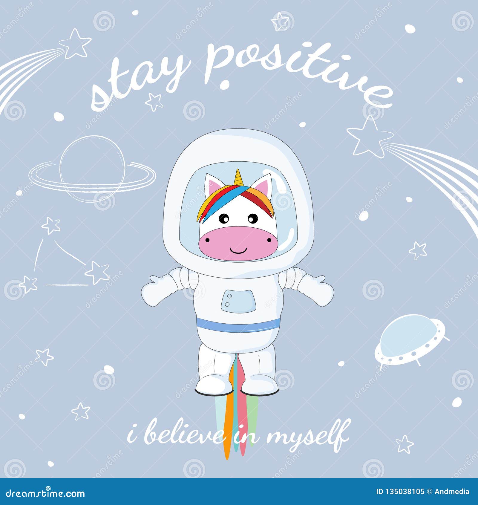Cute Funny Unicorn Astronaut in Space. Stay Positive Stock Vector -  Illustration of constellation, cute: 135038105