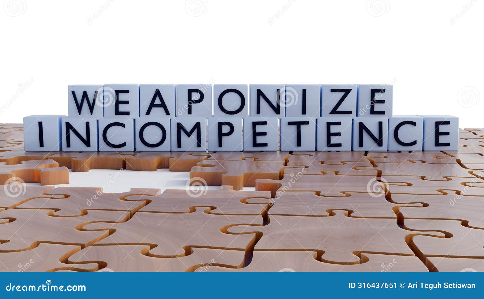 weaponized incompetence with uncomplete jigsaw pieces