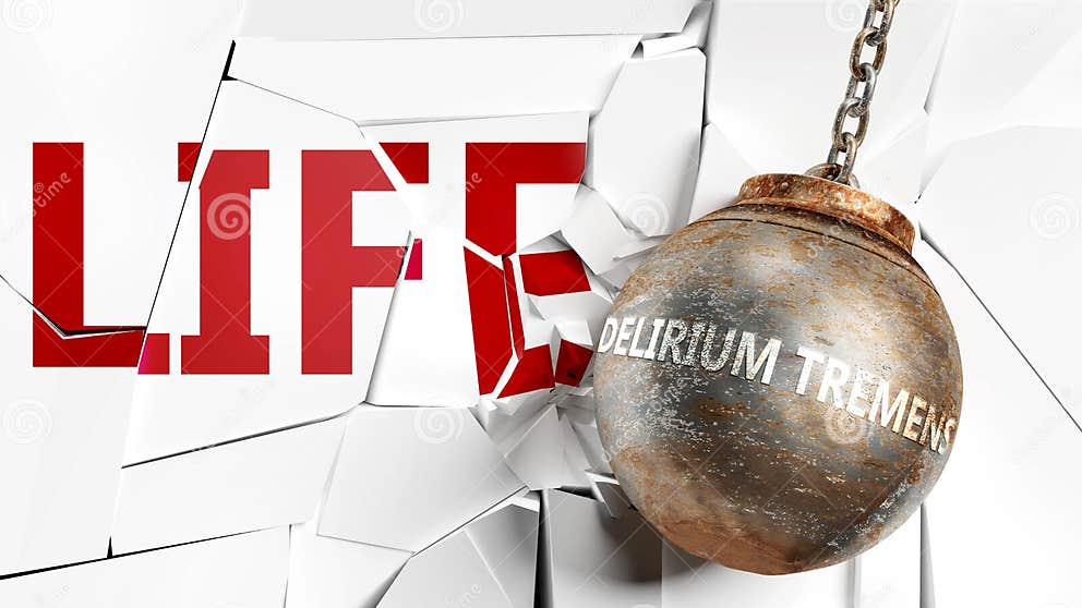 Delirium Tremens and Life Pictured As a Word Delirium Tremens and a Wreck Ball To Symbolize