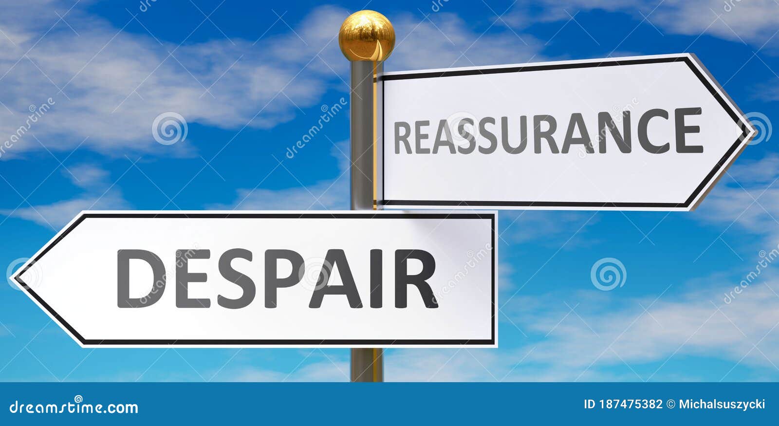 despair and reassurance as different choices in life - pictured as words despair, reassurance on road signs pointing at opposite