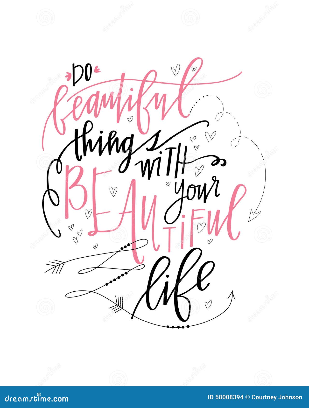 Do Beautiful Things with Your Beautiful Life