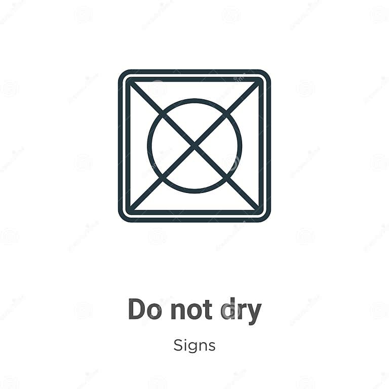 Do Not Dry Outline Vector Icon. Thin Line Black Do Not Dry Icon, Flat