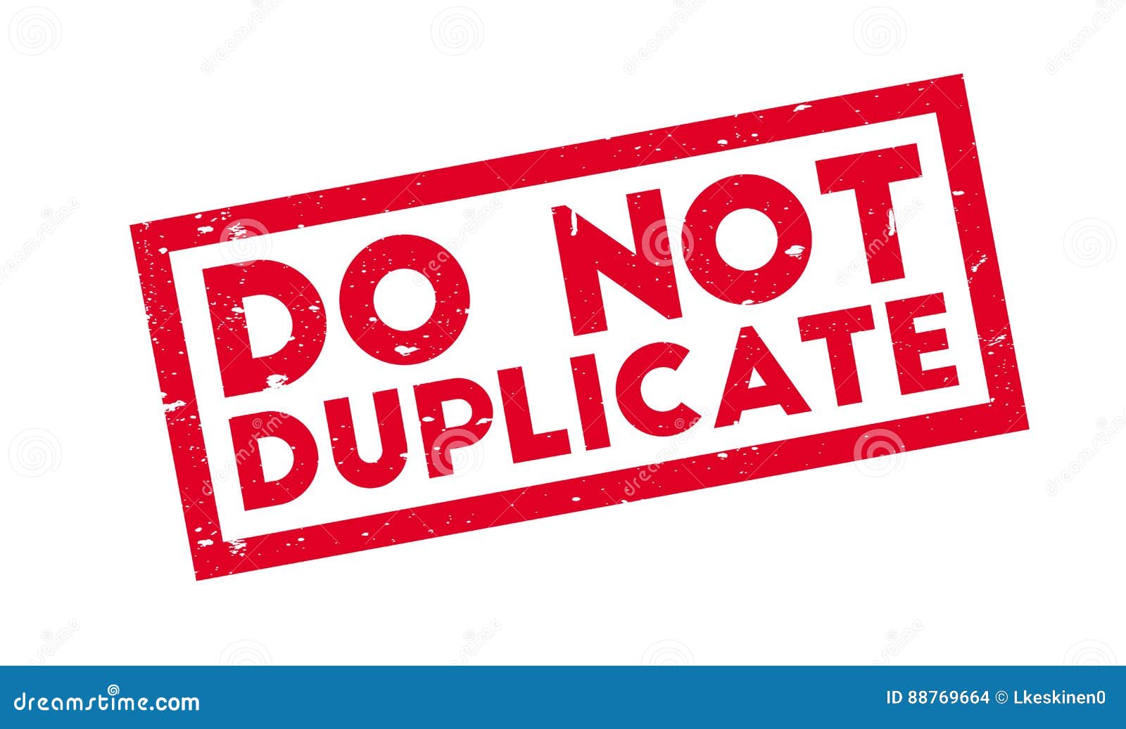do not duplicate rubber stamp
