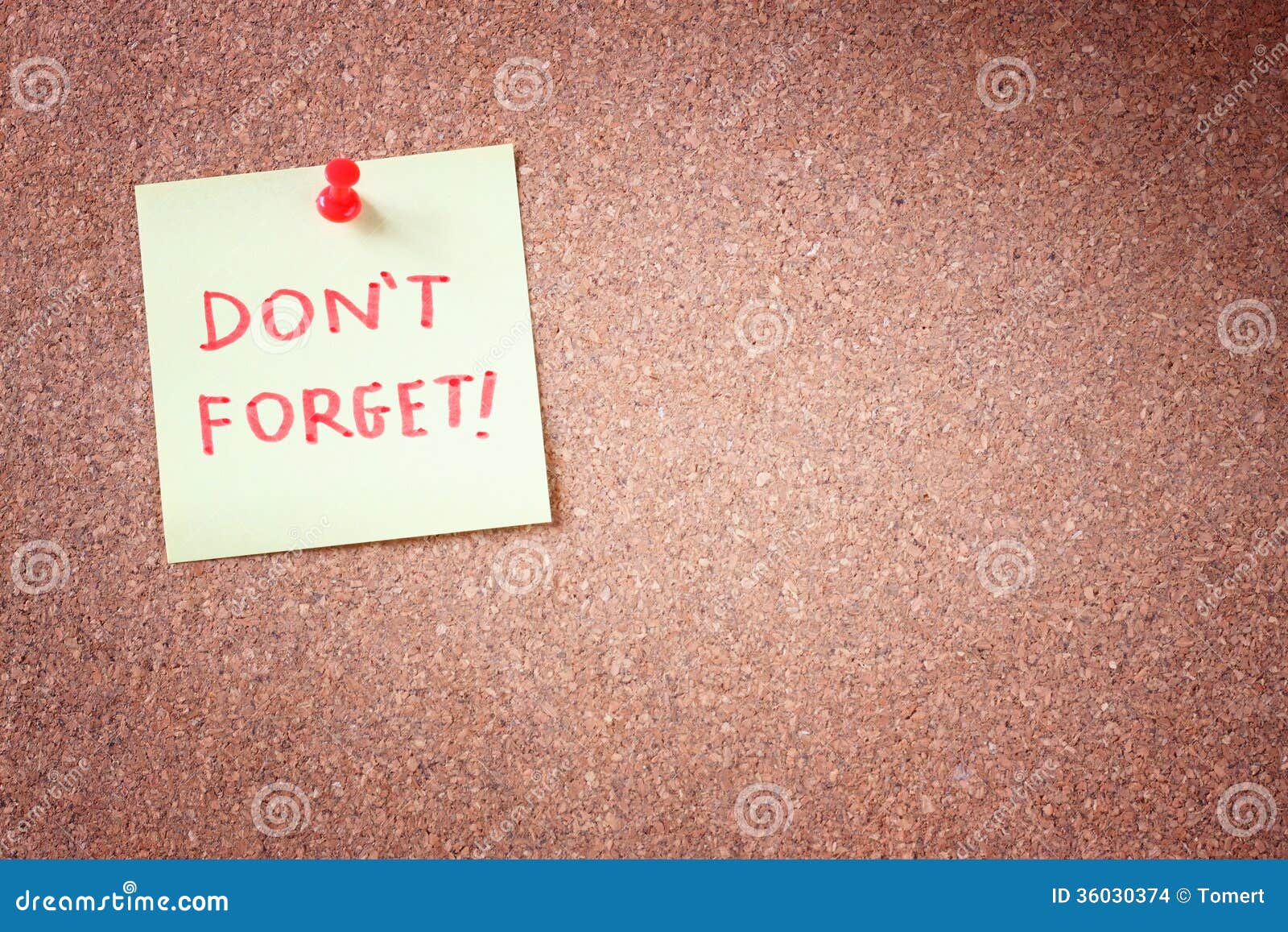 dont forget or do not forget reminder, written on yellow sticker on cork bulletin or message board.