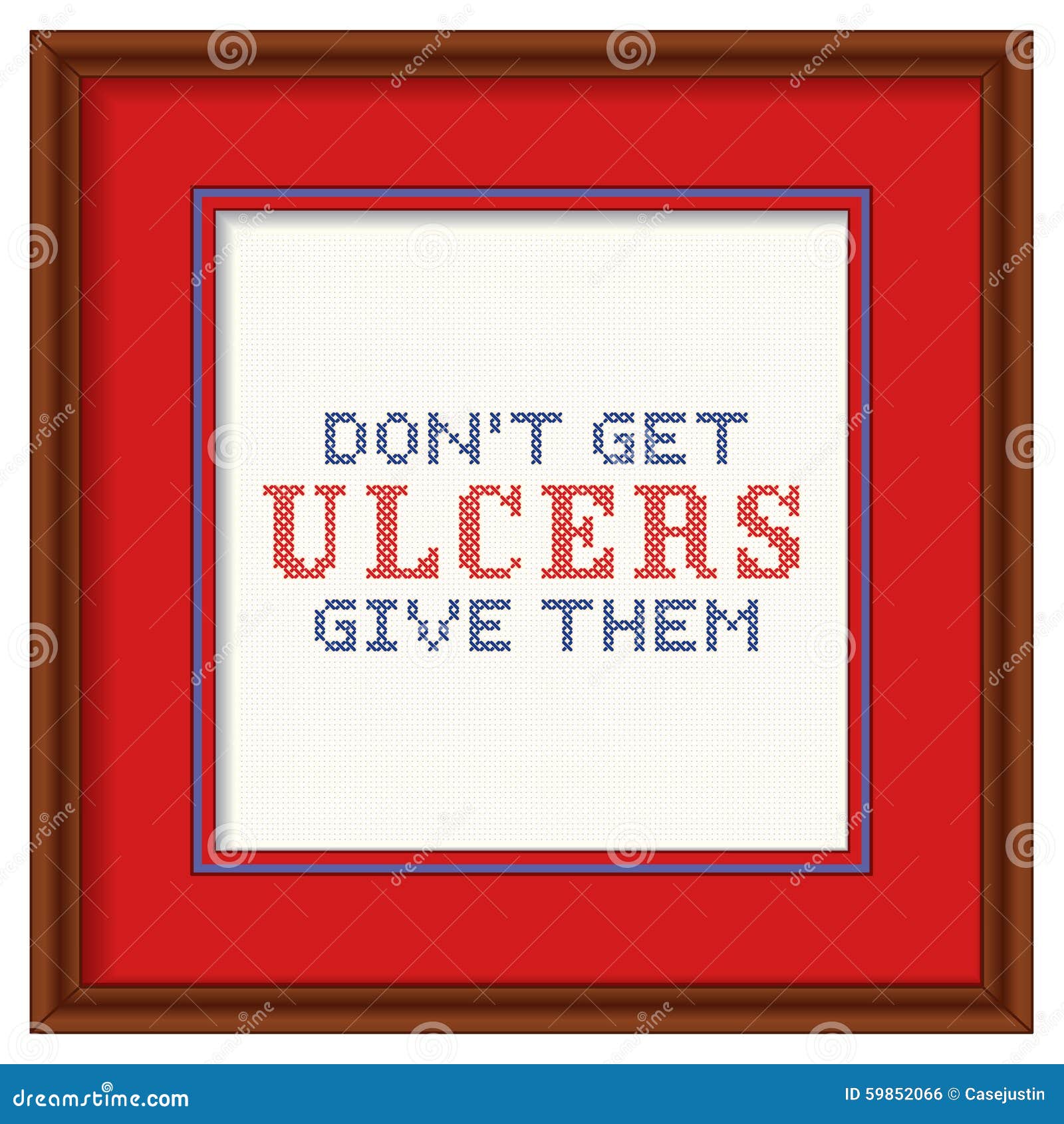 dont get ulcers, give them cross stitch embroidery on frame