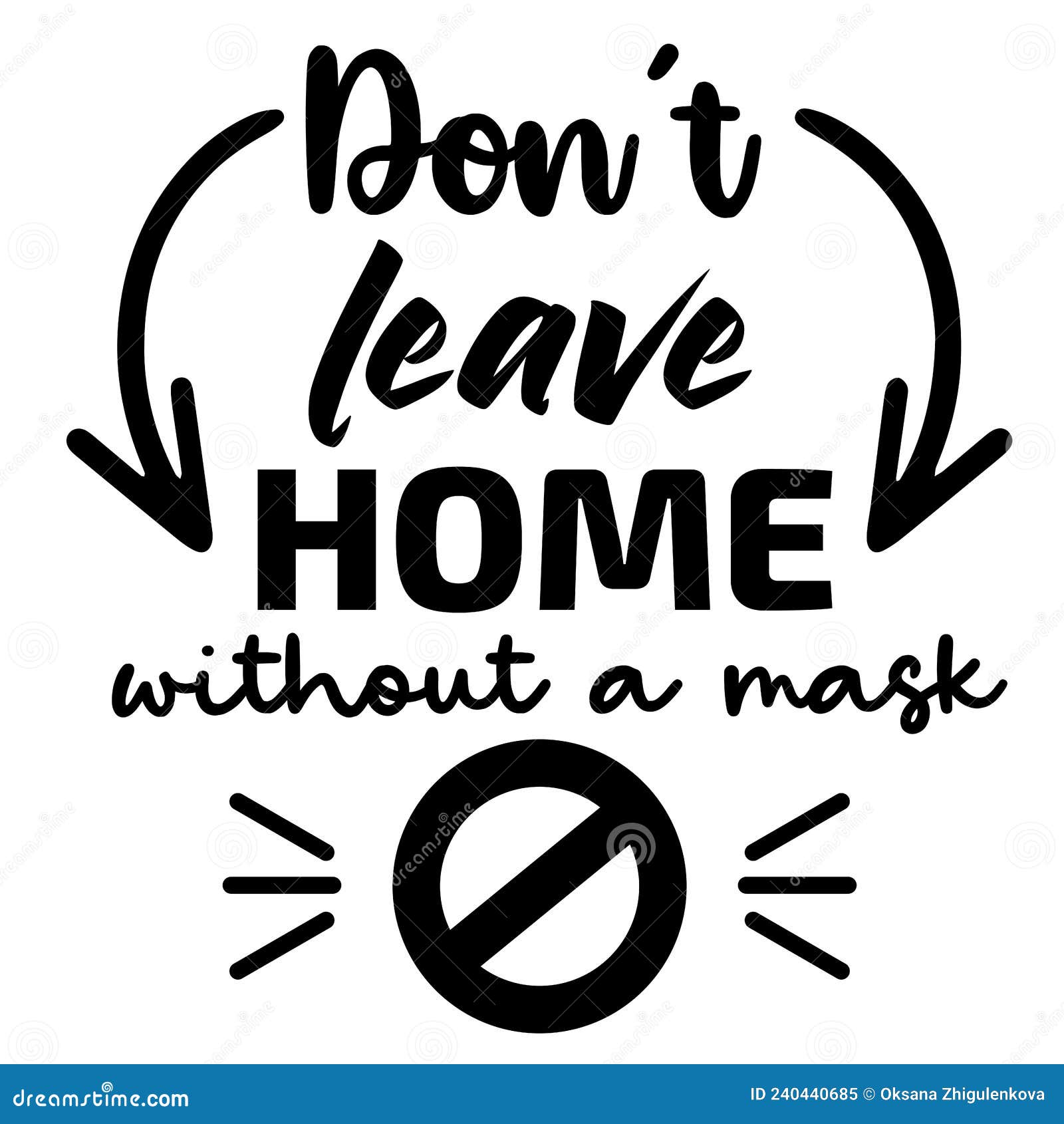 Dont Leave Home Without Mask Stop Coronavirus No Covid 19 Label