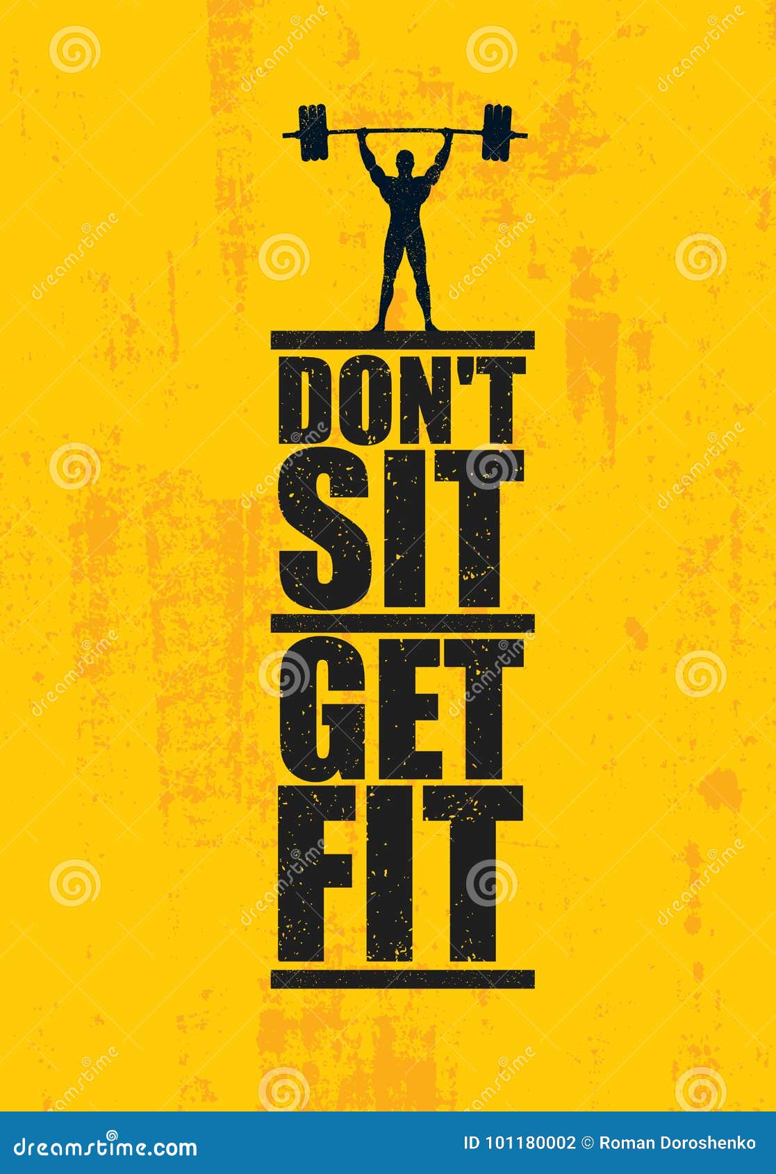 dont sit. get fit. workout and fitness gym   concept. creative custom  sign on grunge background