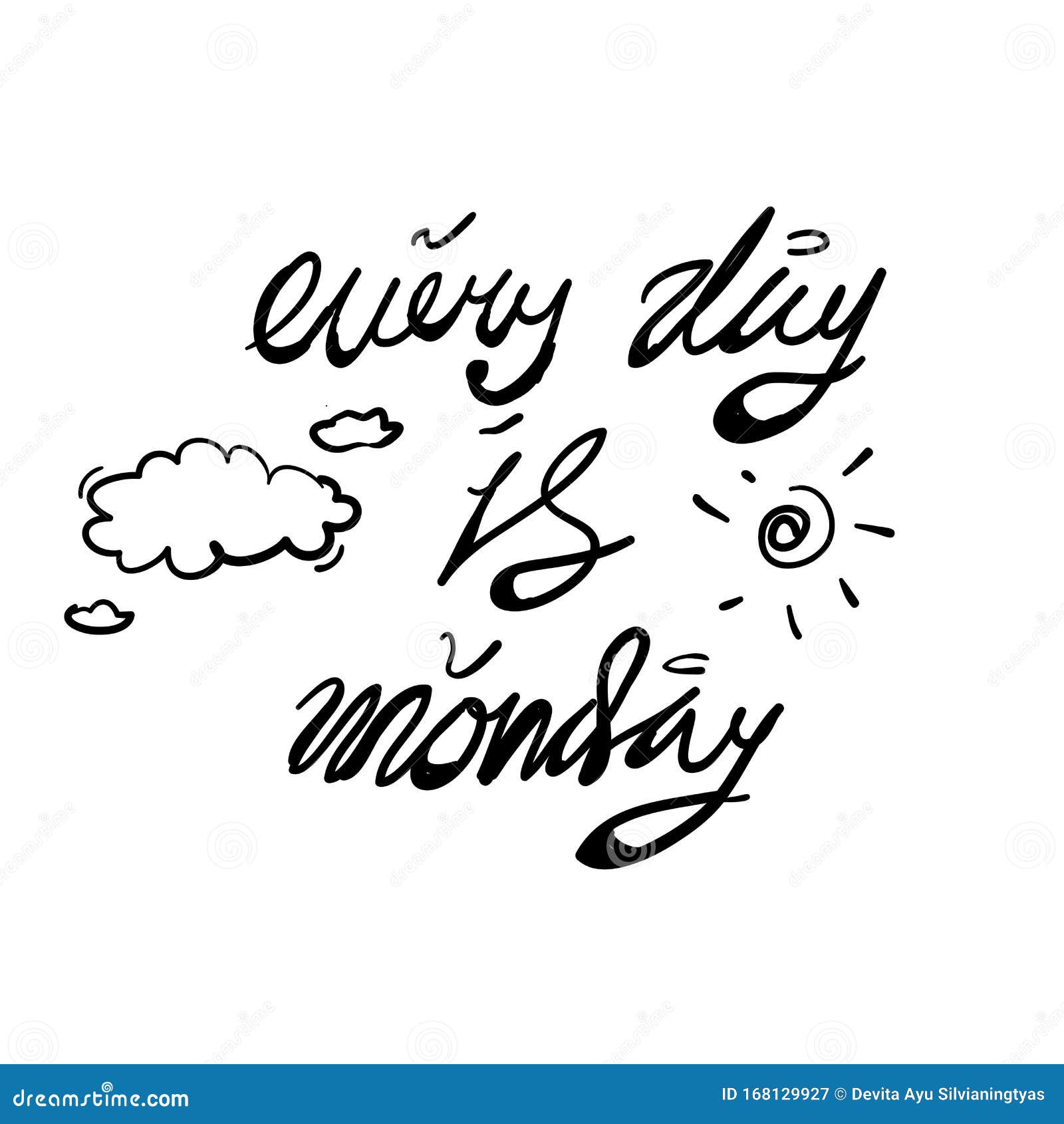 Doodle Quote Illustration Every Day is Monday Hand Drawn Cartoon Style