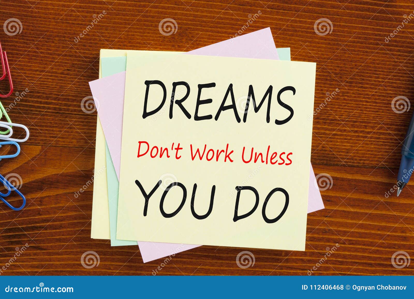 dreams don`t work unless you do concept