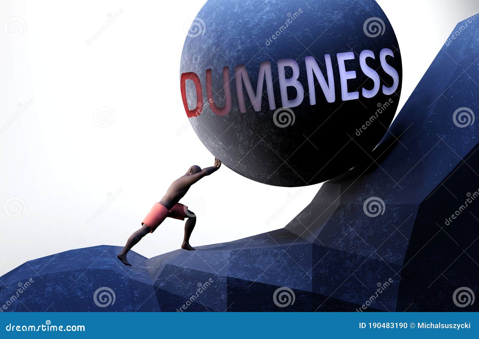 dumbness as a problem that makes life harder - ized by a person pushing weight with word dumbness to show that dumbness can