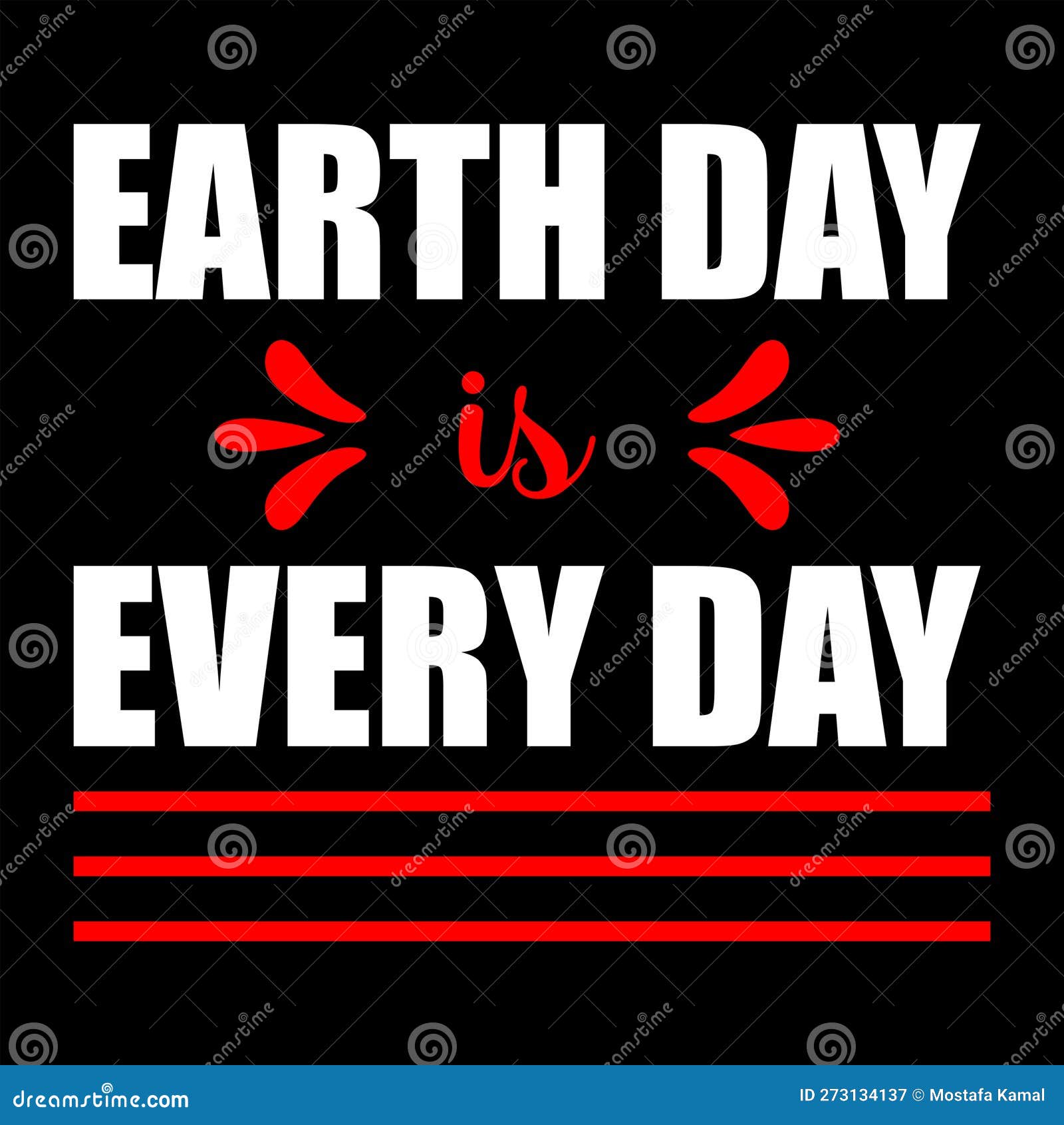 Earth Day is Every Day T-shirt Design Stock Illustration - Illustration