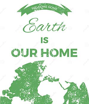 Earth Is Our Home Planet Illustration Stock Vector Illustration Of 