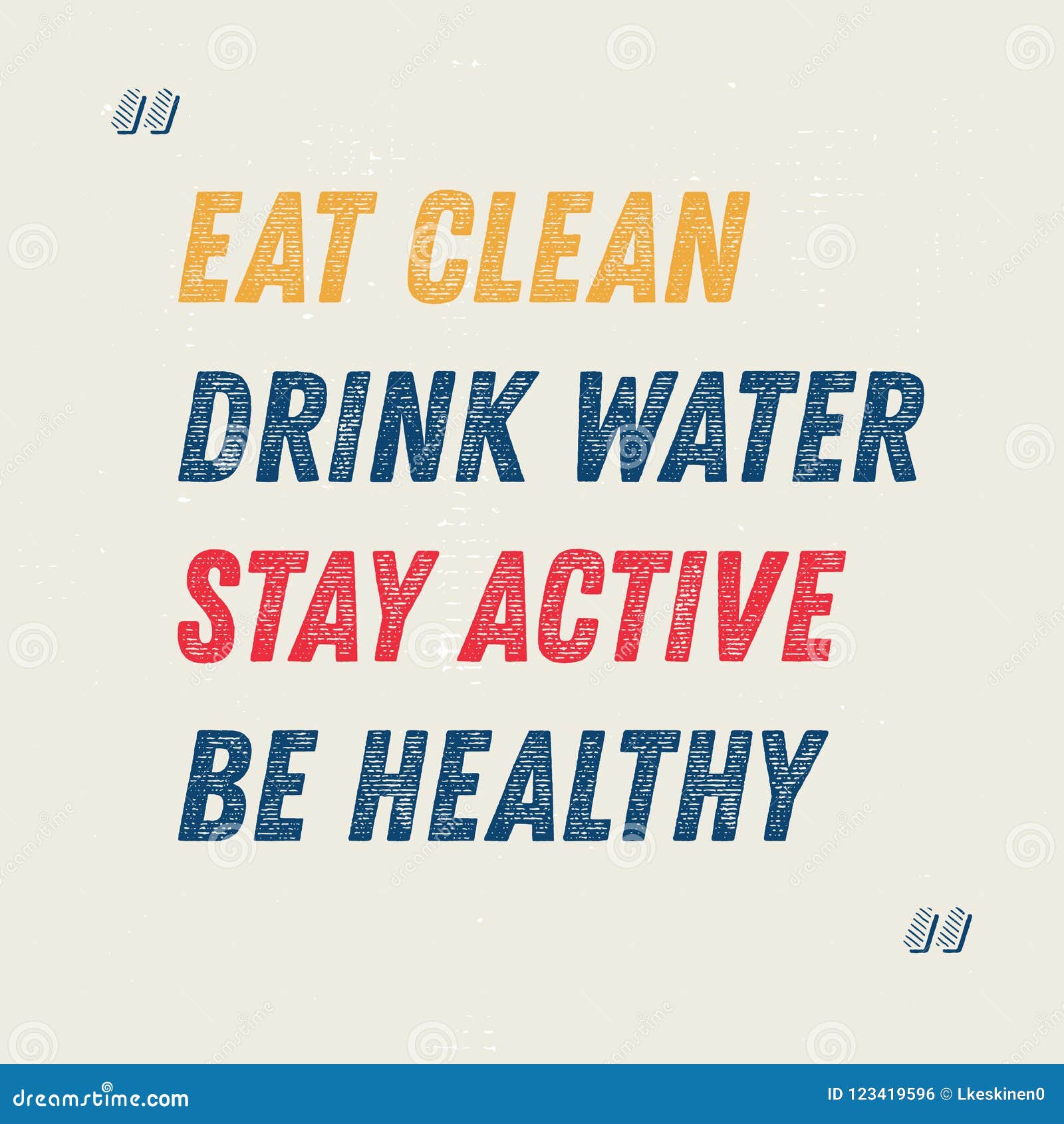 Eat Clean Drink Water Stay Active Be Healthy Motivation Quote