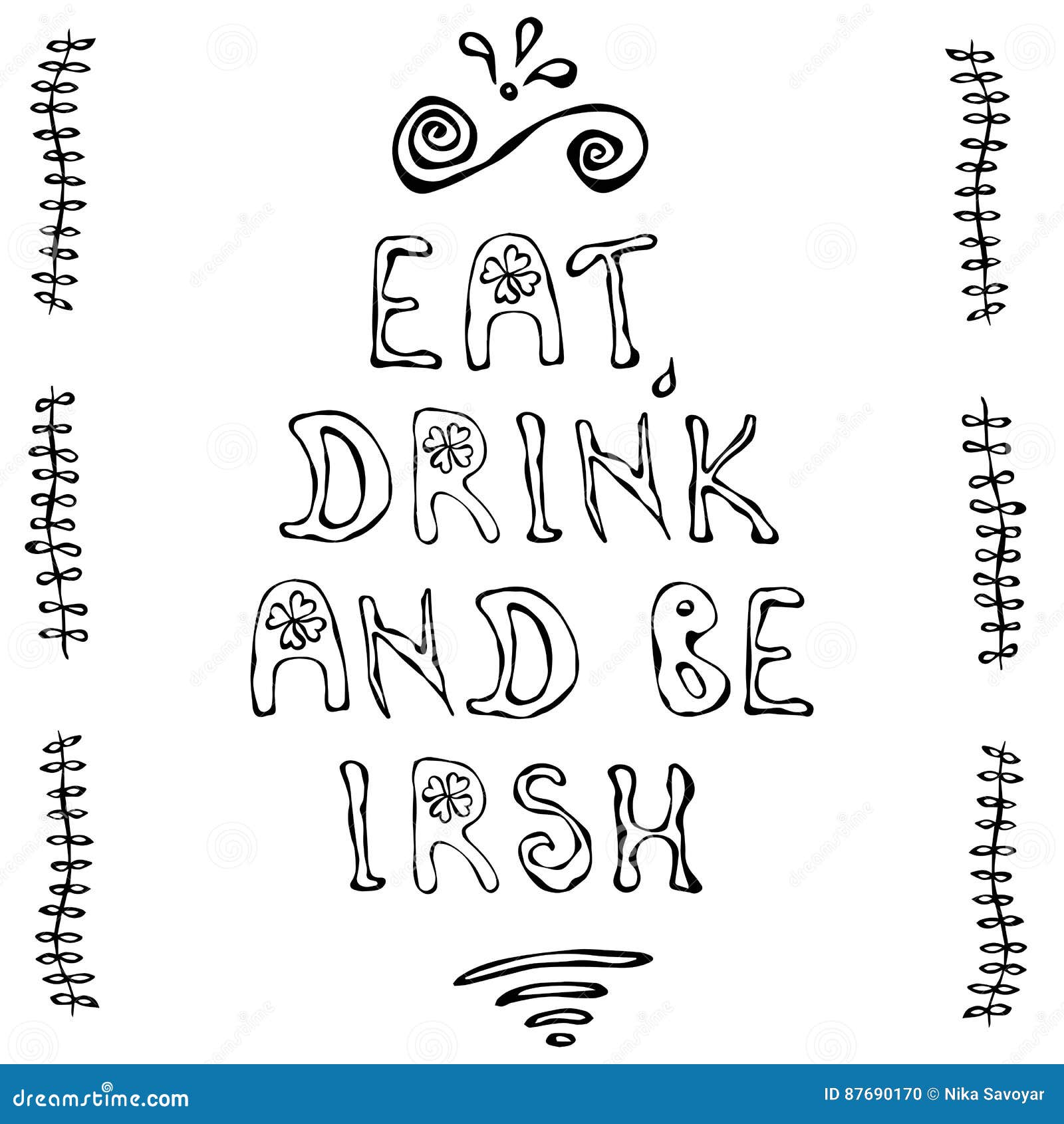 Eat, Drink And be Irish Lettering. Saint Patriks day Poster. Outline. Isolated object on white background. All design elements are editable.