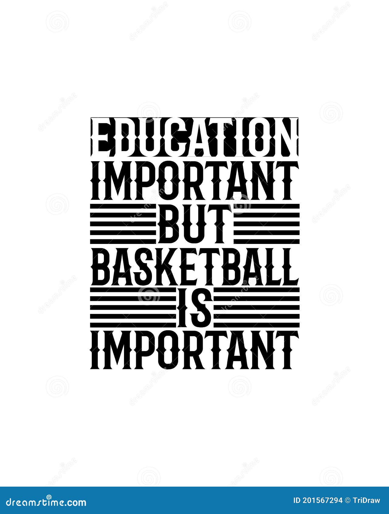 Education Important but Basketball is Important.Hand Drawn Typography