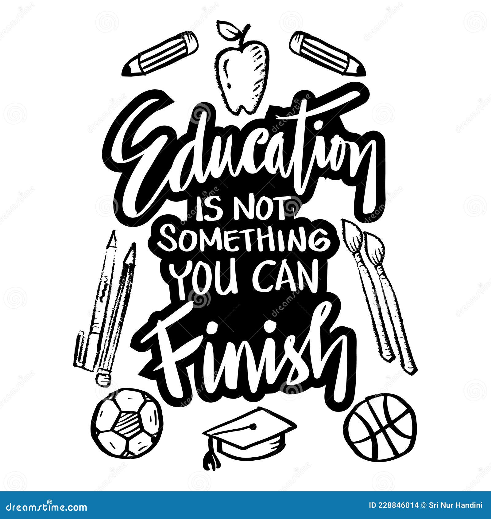 Education is Not Something You Can Finish. Hand Lettering. Stock