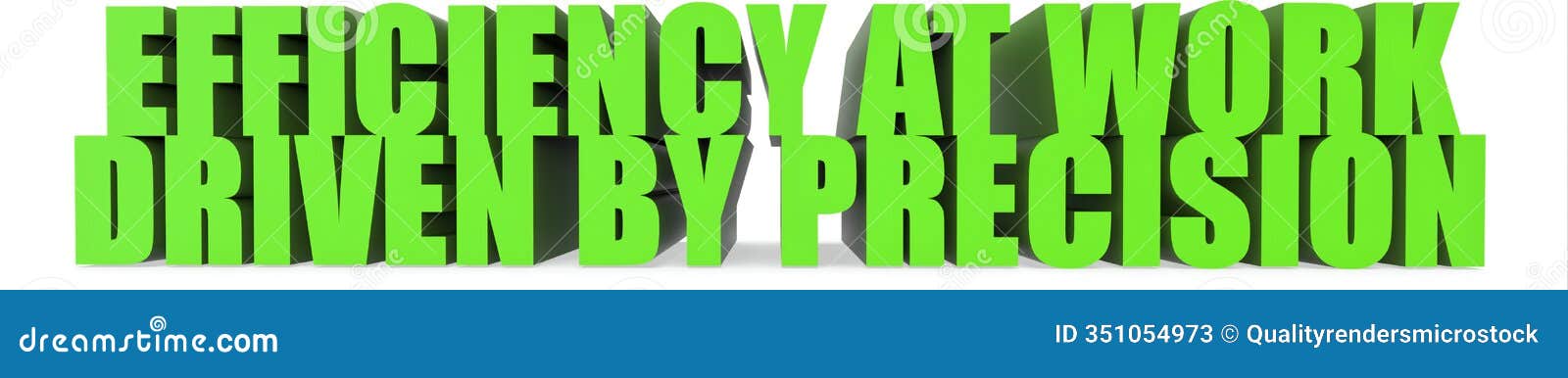 efficiency at work driven by precision, 3d text